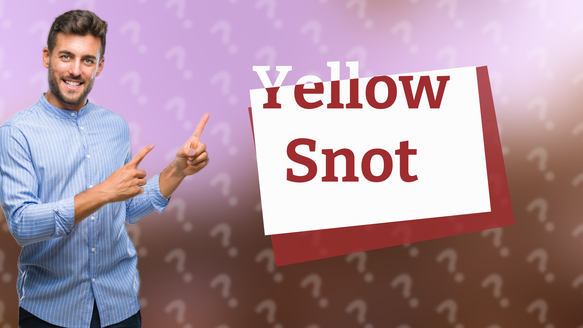 Yellow Snot