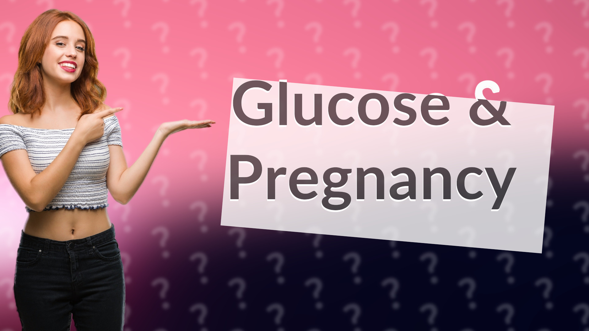 Glucose & Pregnancy