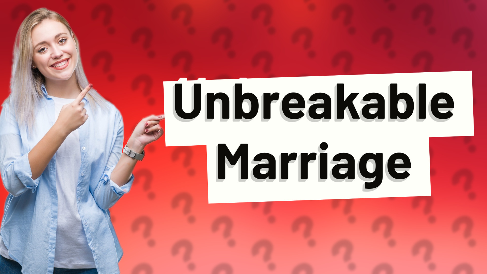 Unbreakable Marriage