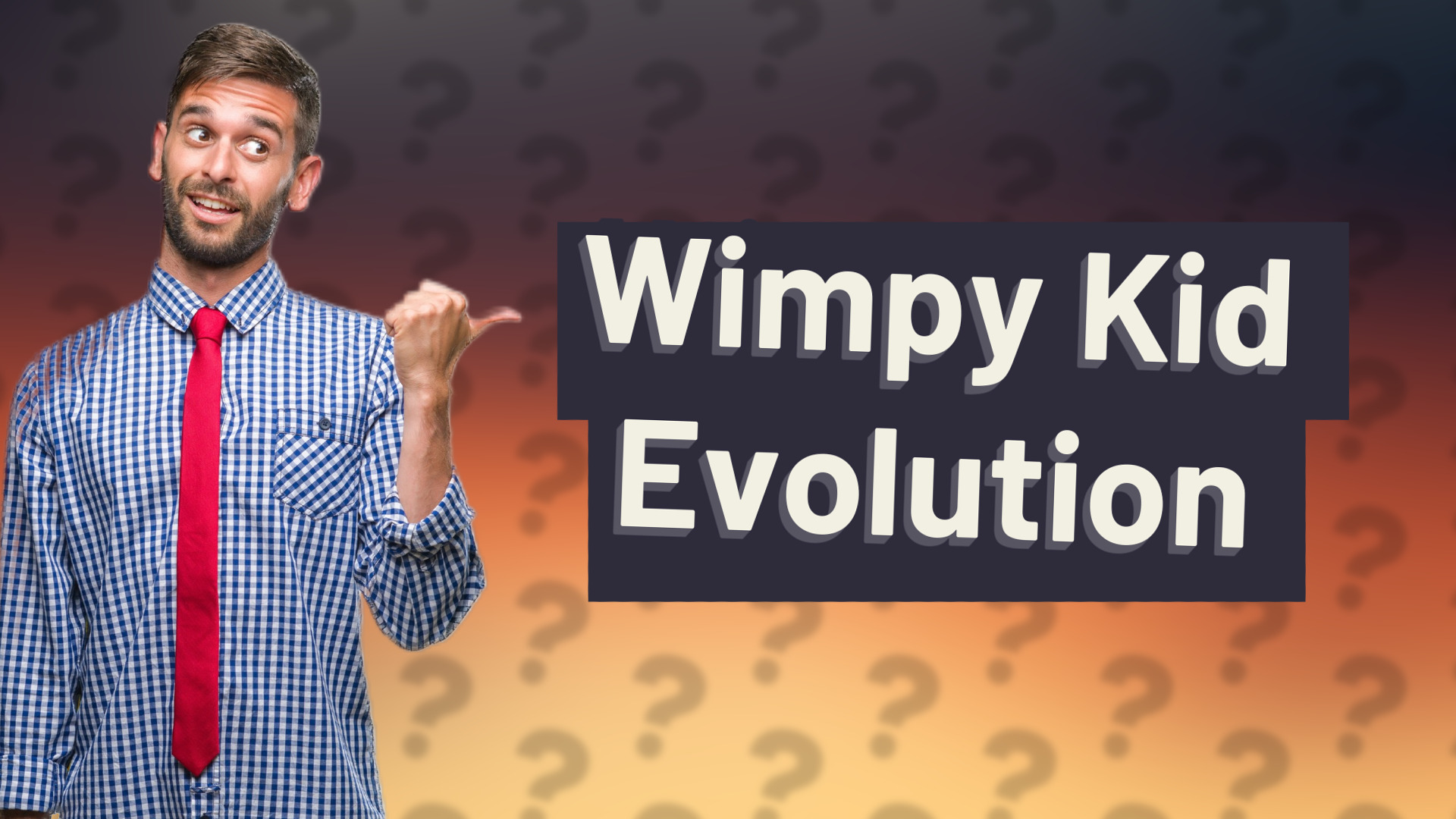 Wimpy Kid Evolution