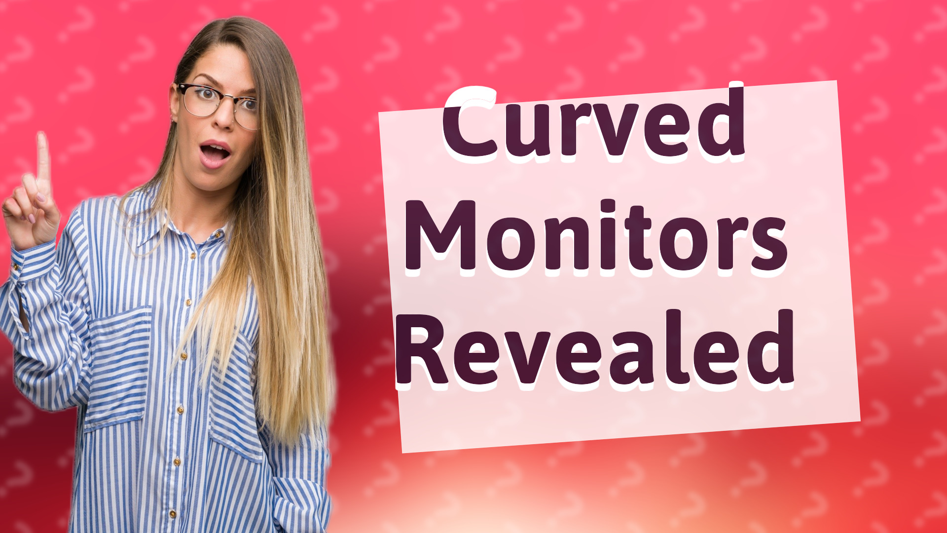 Curved Monitors Revealed