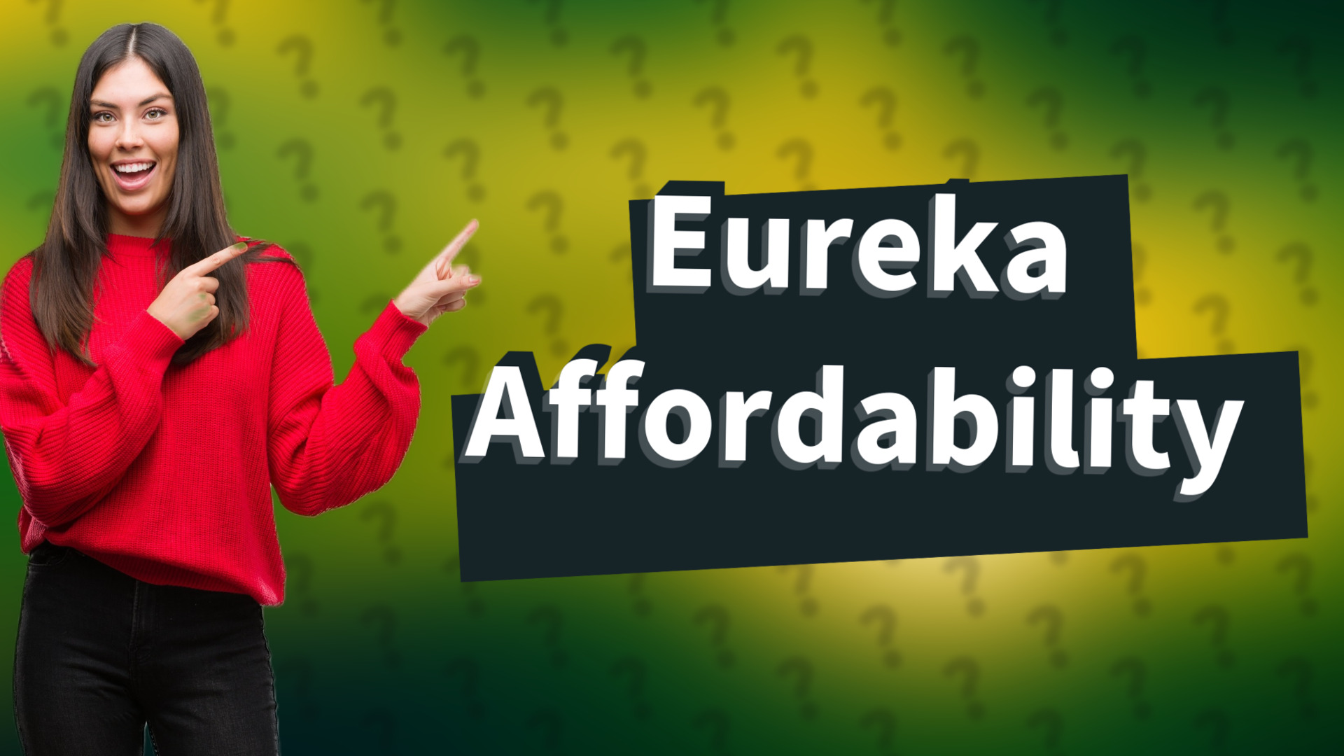 Eureka Affordability