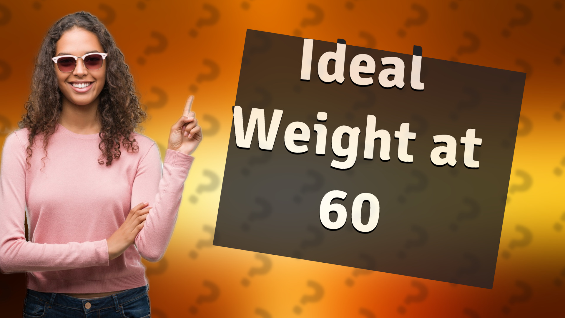 Ideal Weight at 60