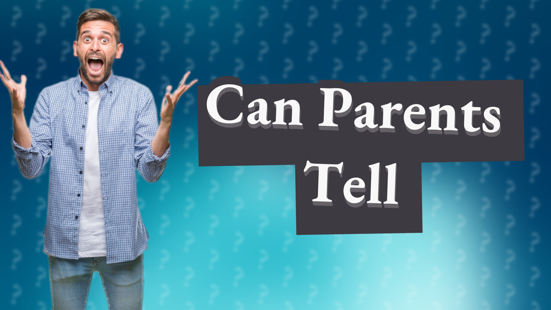 Can Parents Tell