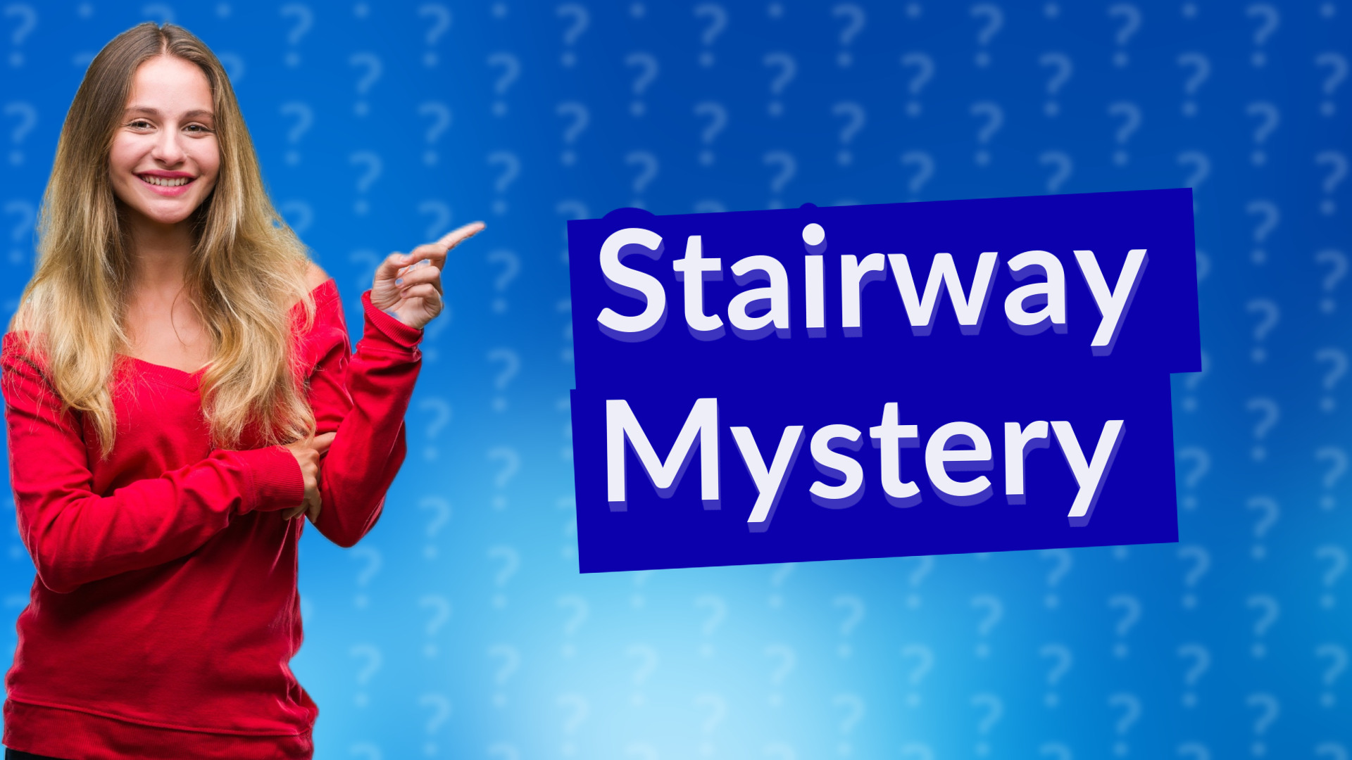 Stairway Mystery