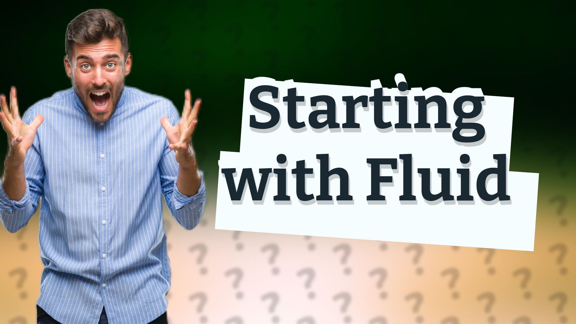 Starting with Fluid