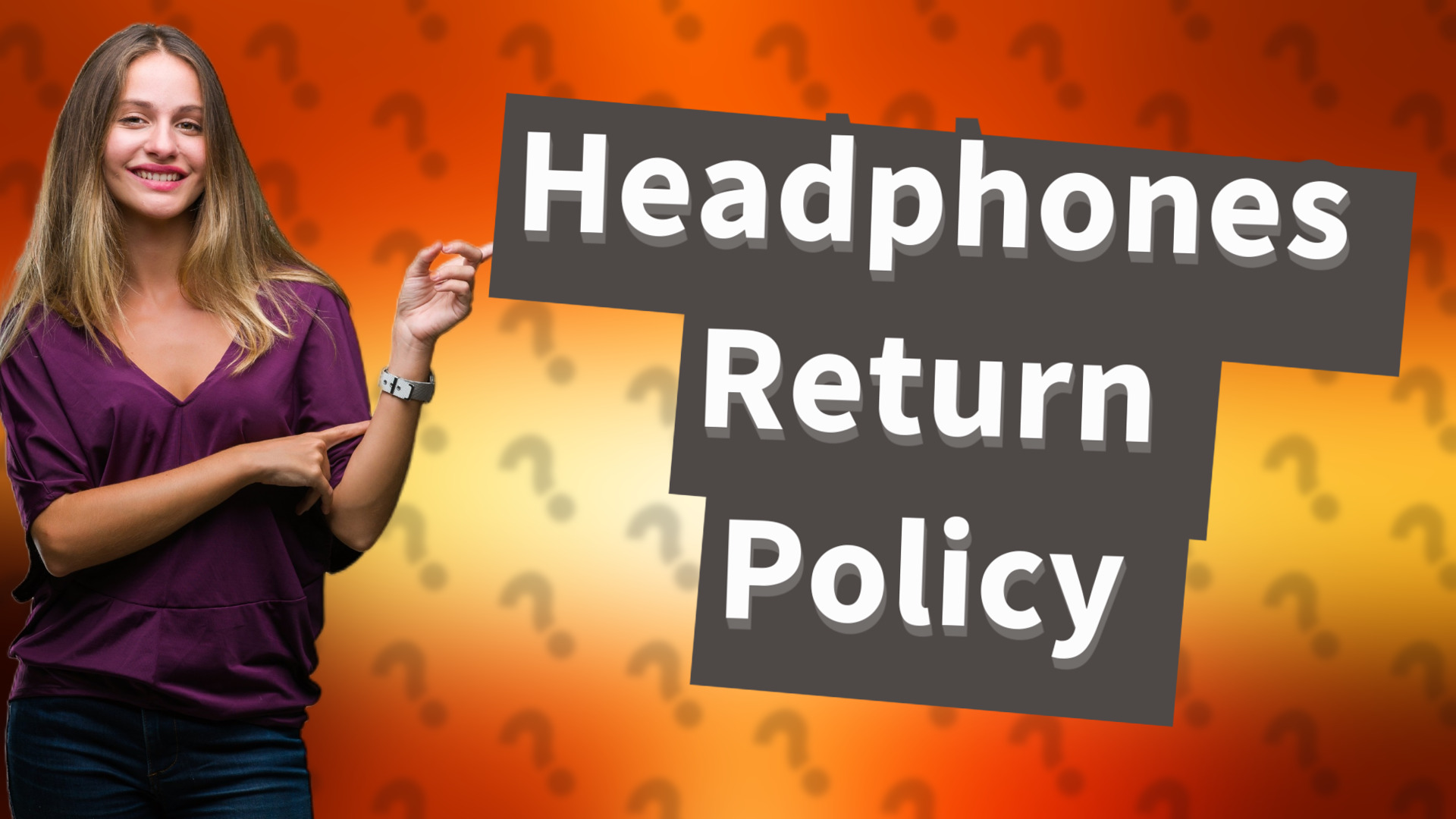 Headphones Return Policy