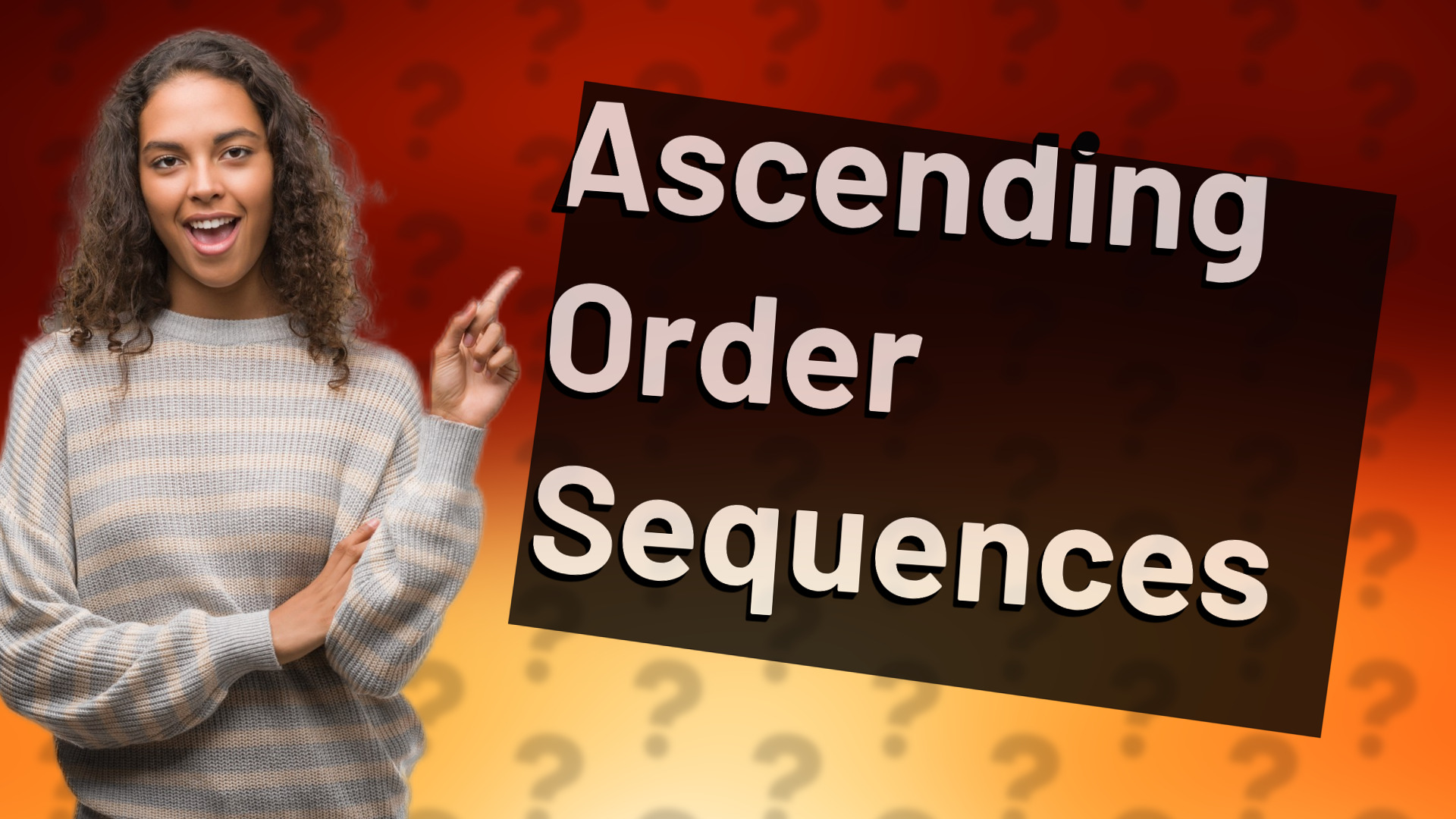 Ascending Order Sequences