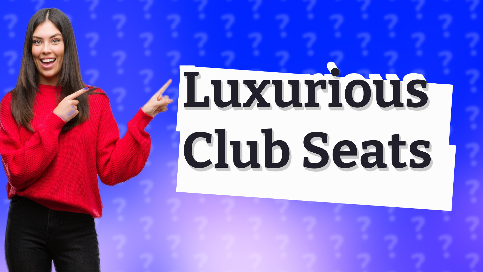 Luxurious Club Seats