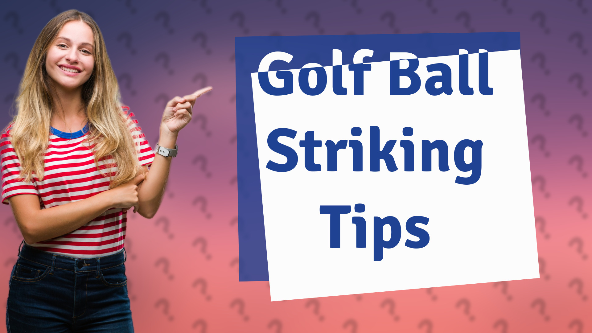 Golf Ball Striking Tips