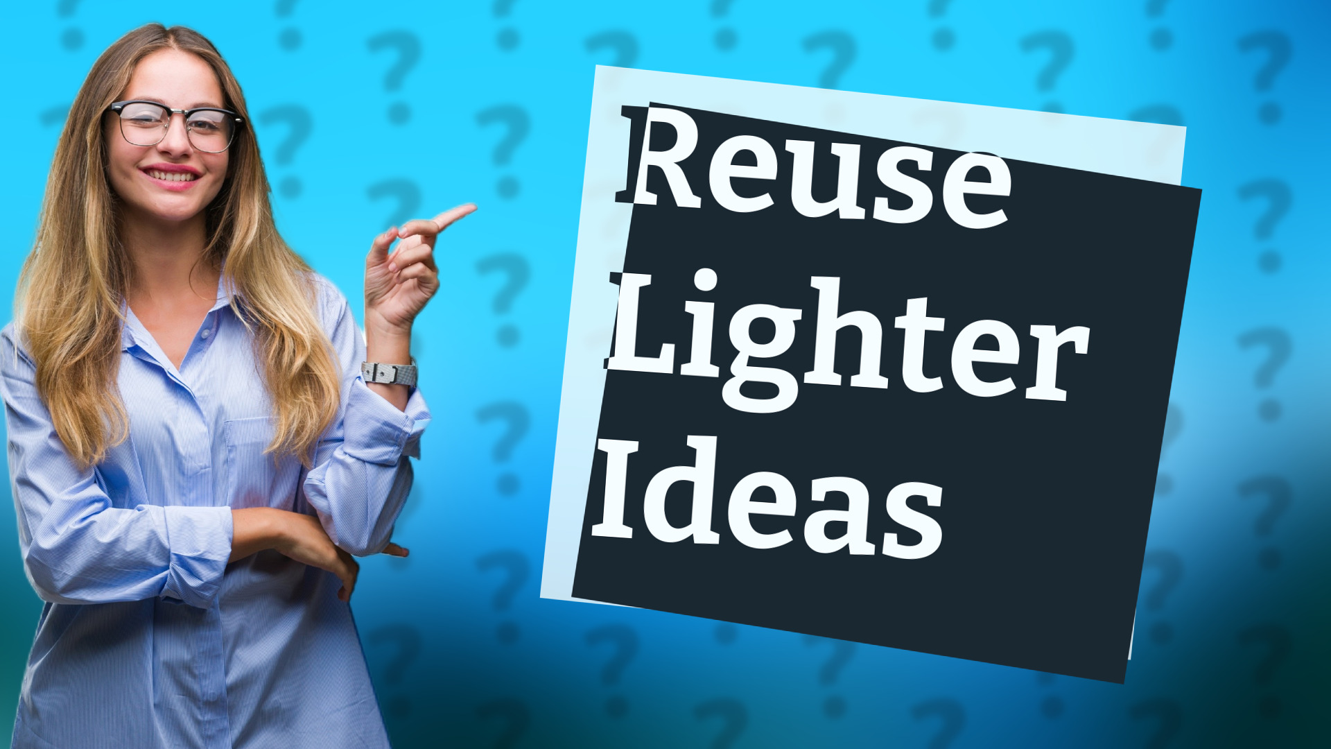 Reuse Lighter Ideas
