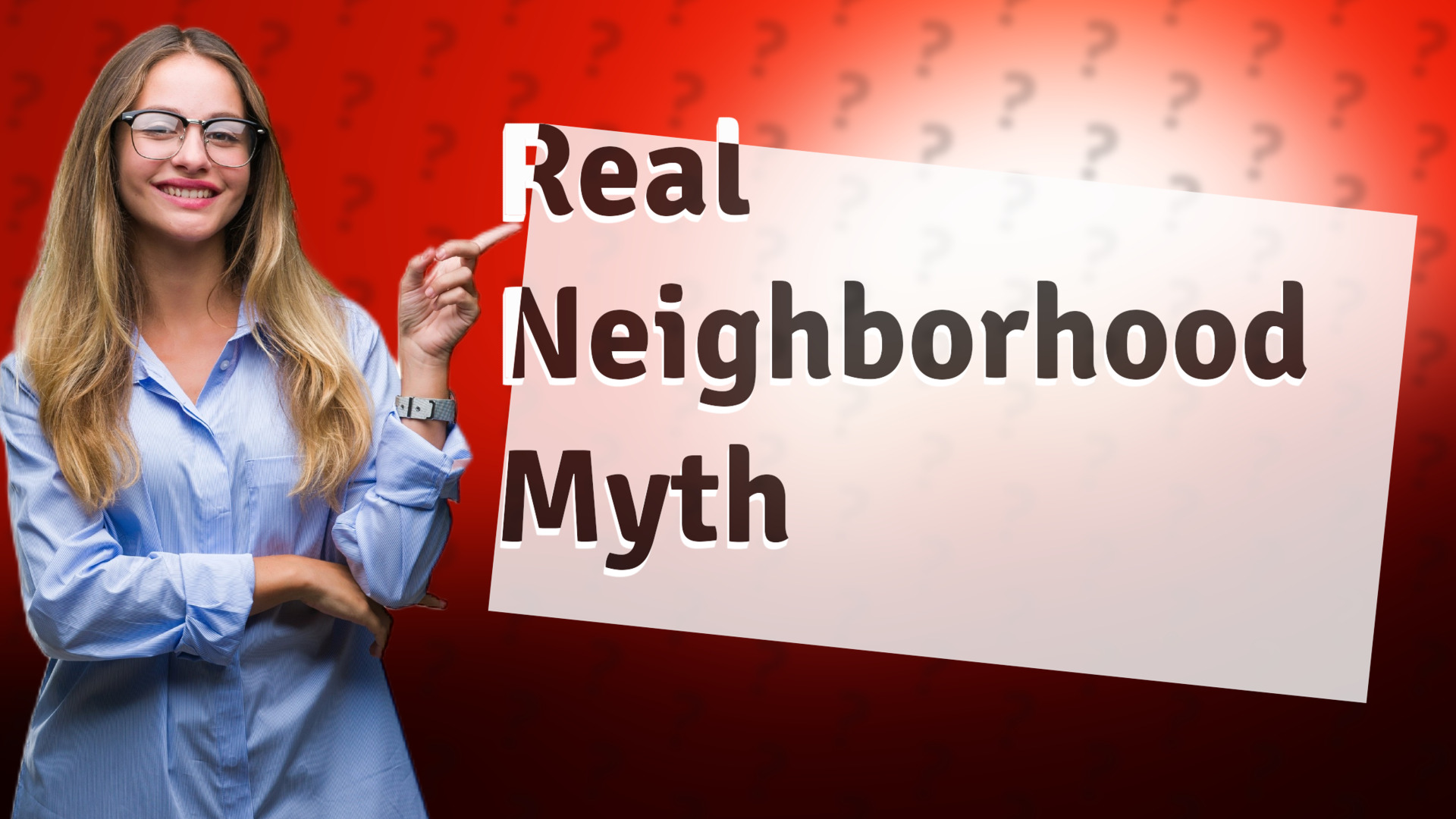 Real Neighborhood Myth