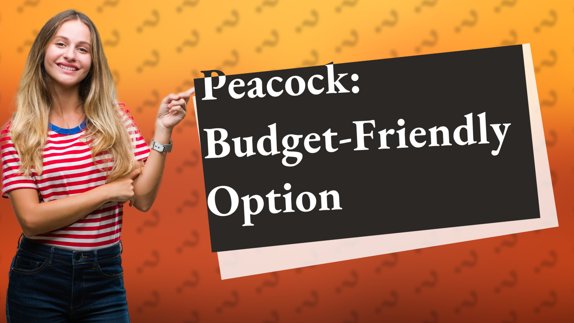 Peacock: Budget-Friendly Option