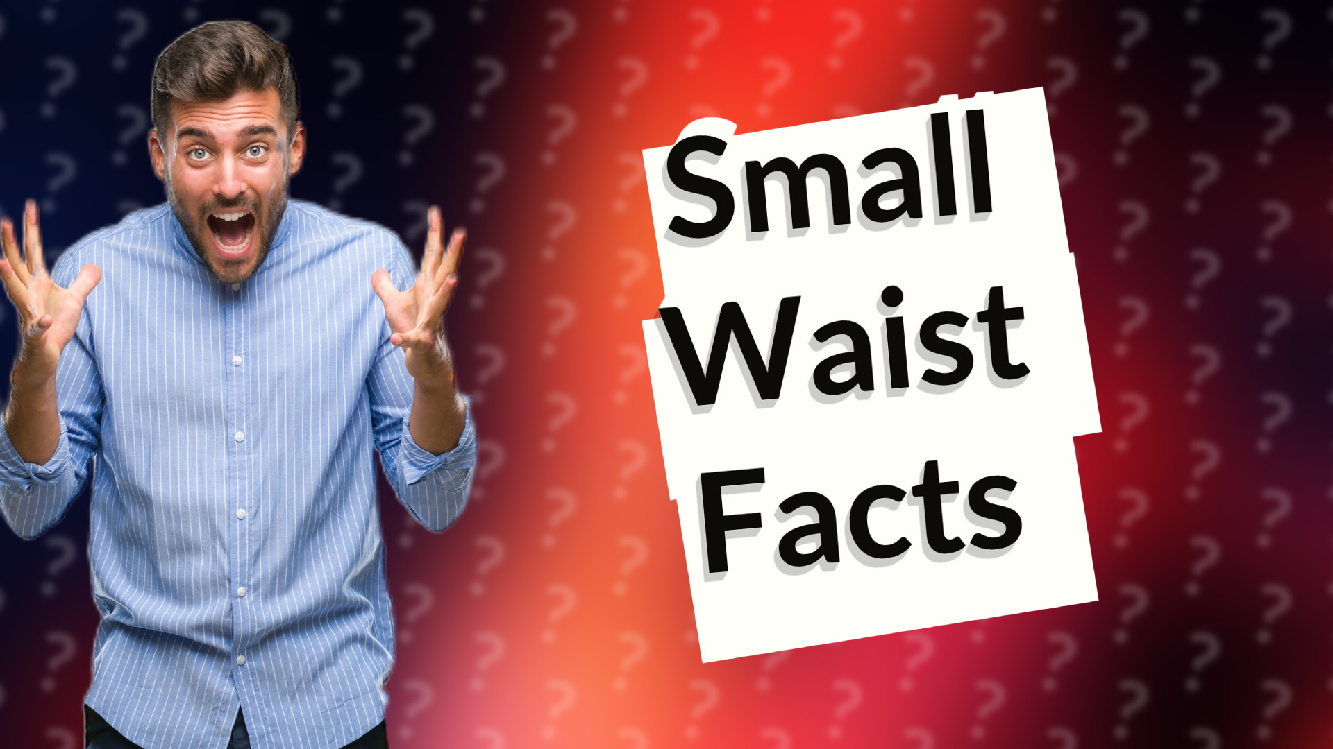 Small Waist Facts