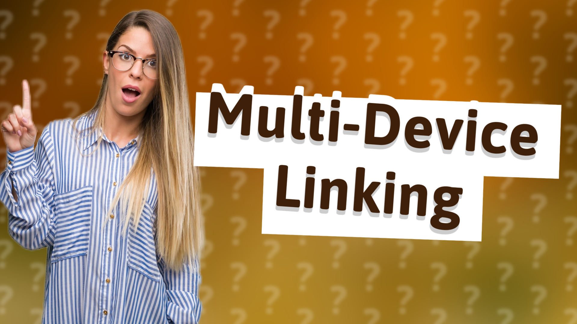 Multi-Device Linking