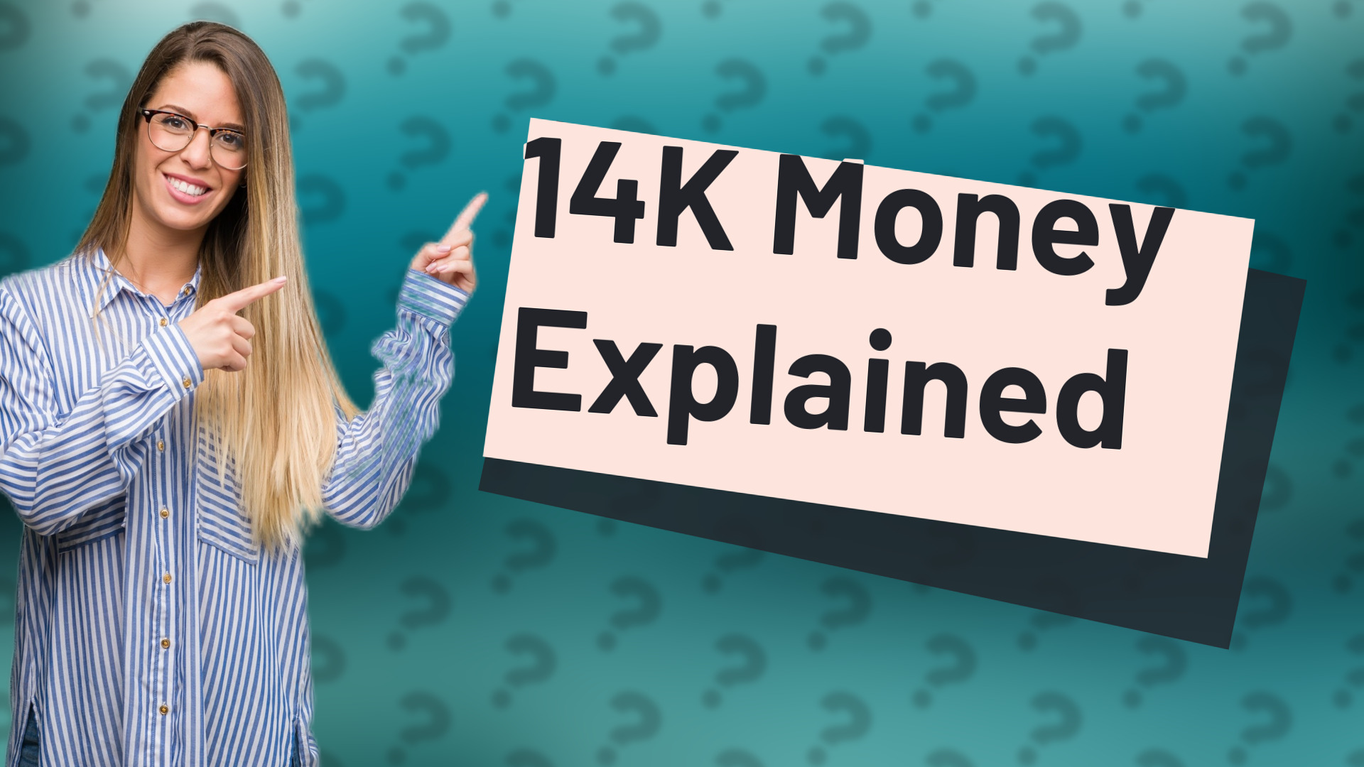 14K Money Explained