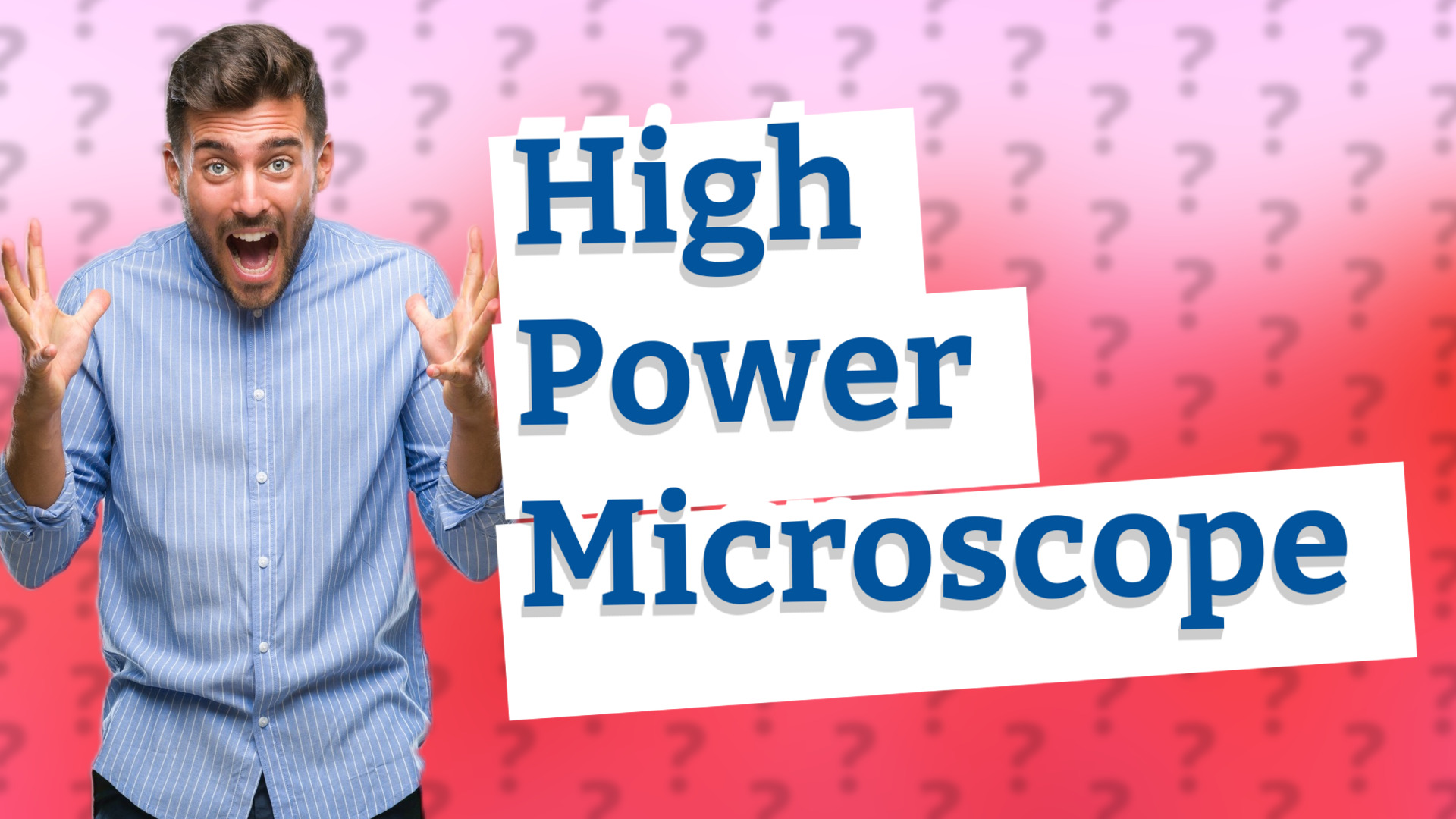 High Power Microscope
