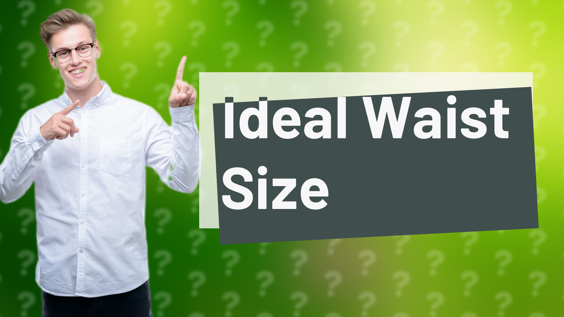 Ideal Waist Size