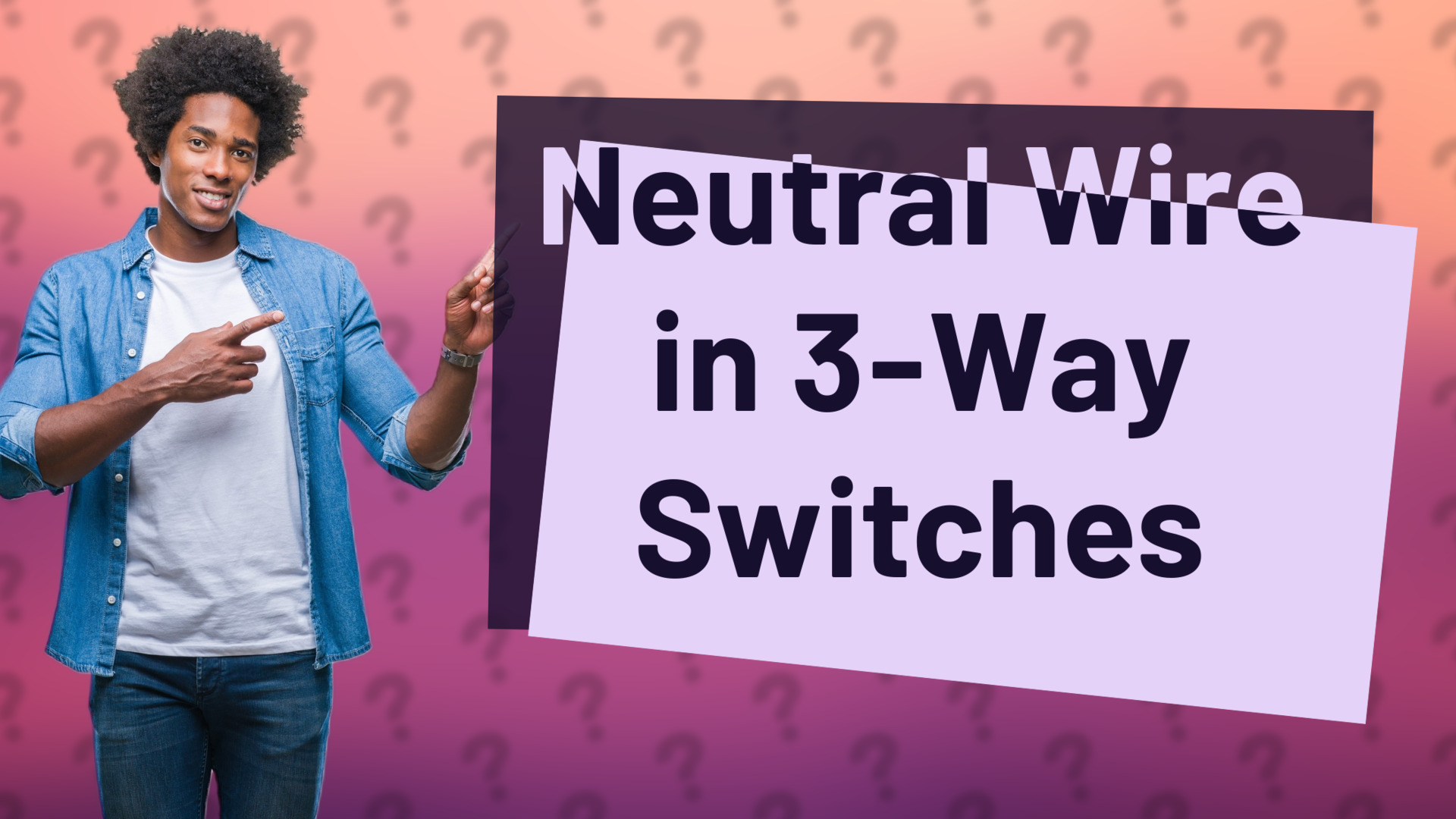 Neutral Wire in 3-Way Switches