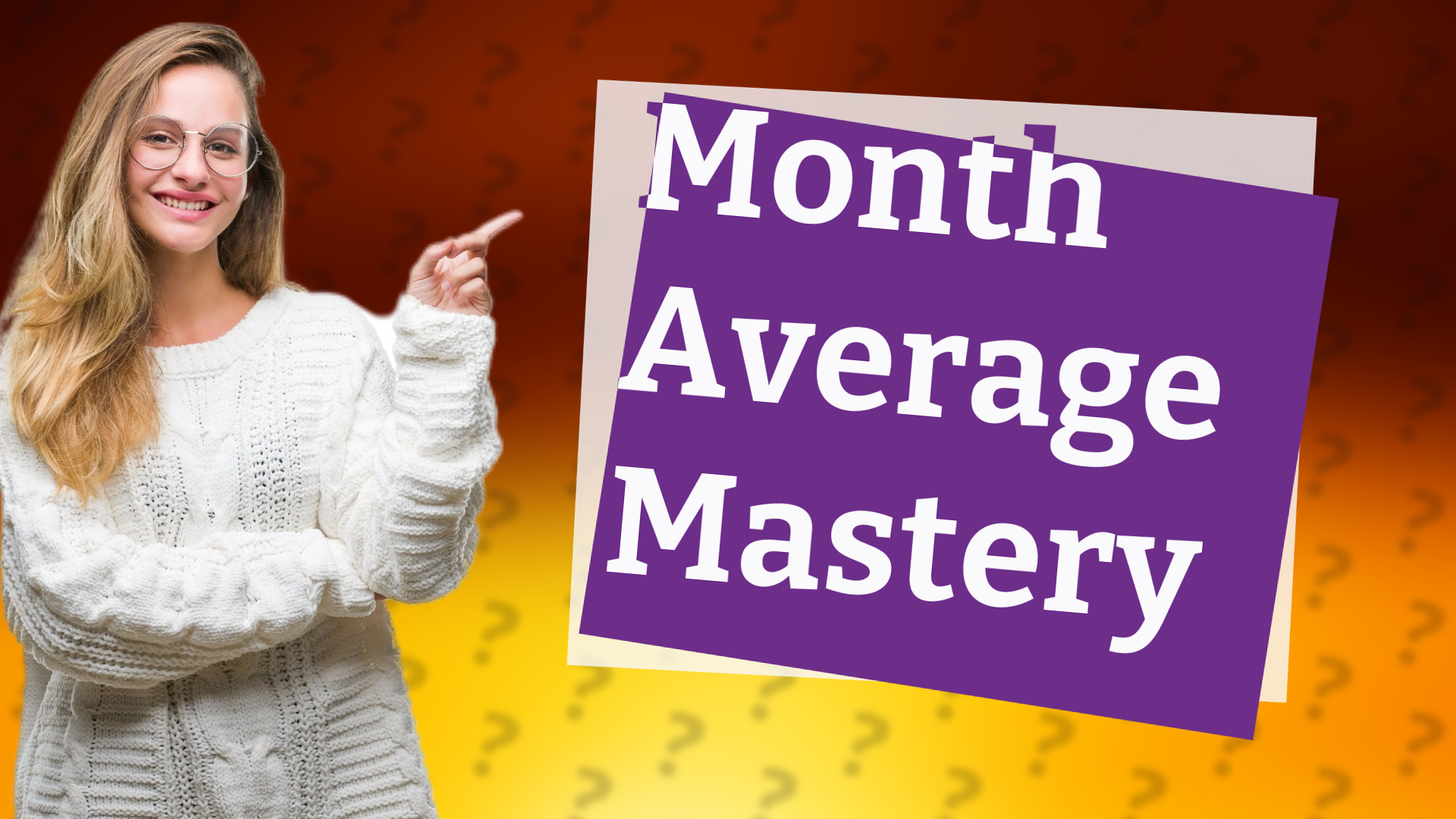 Month Average Mastery