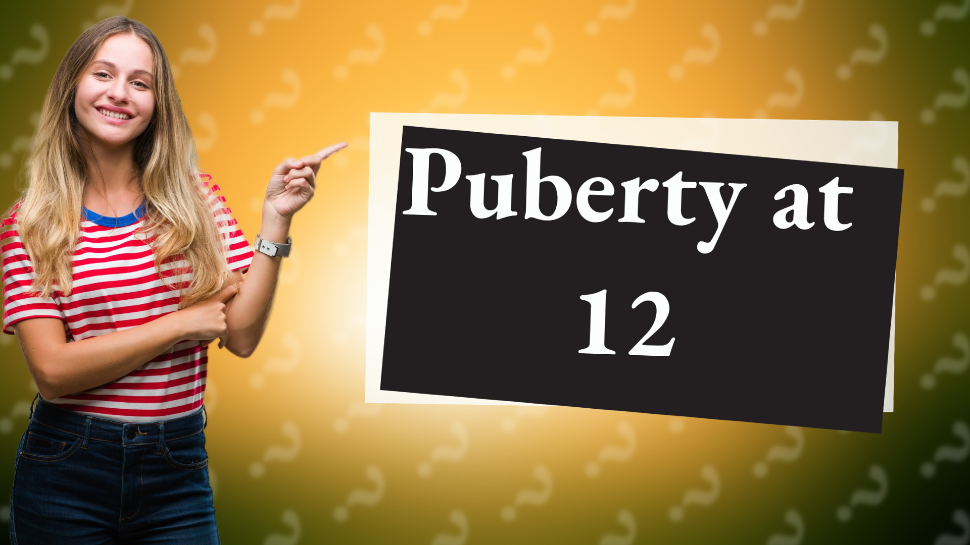 Puberty at 12