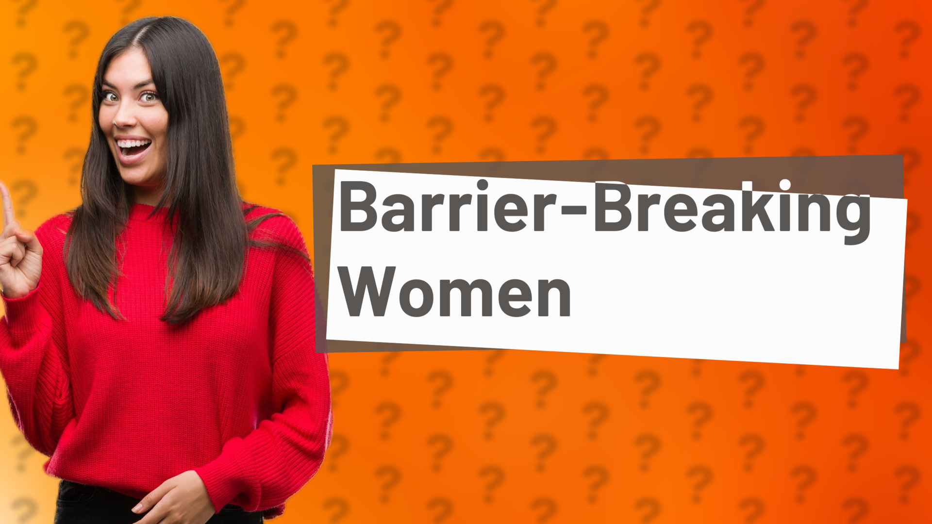 Barrier-Breaking Women