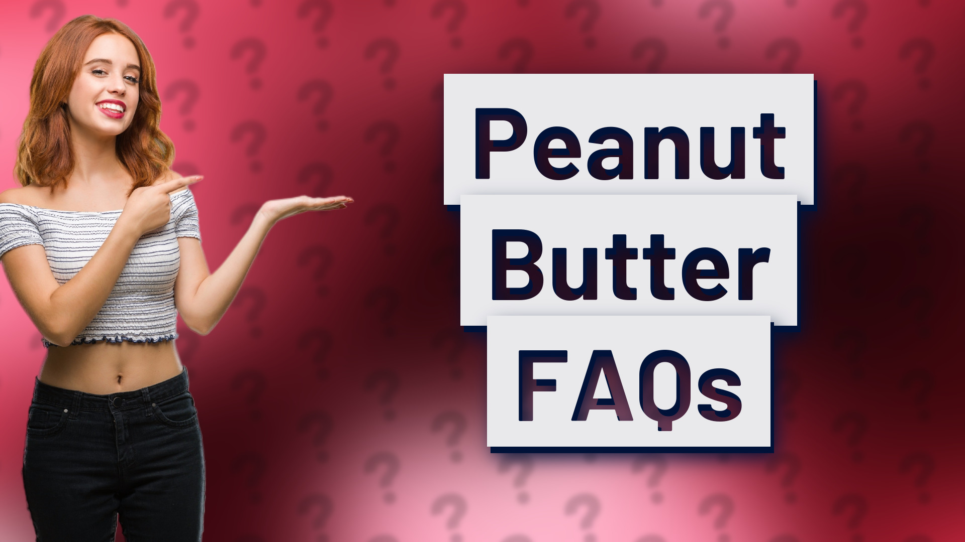 Peanut Butter FAQs
