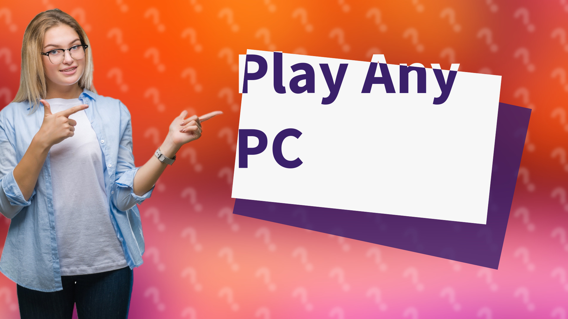 Play Any PC