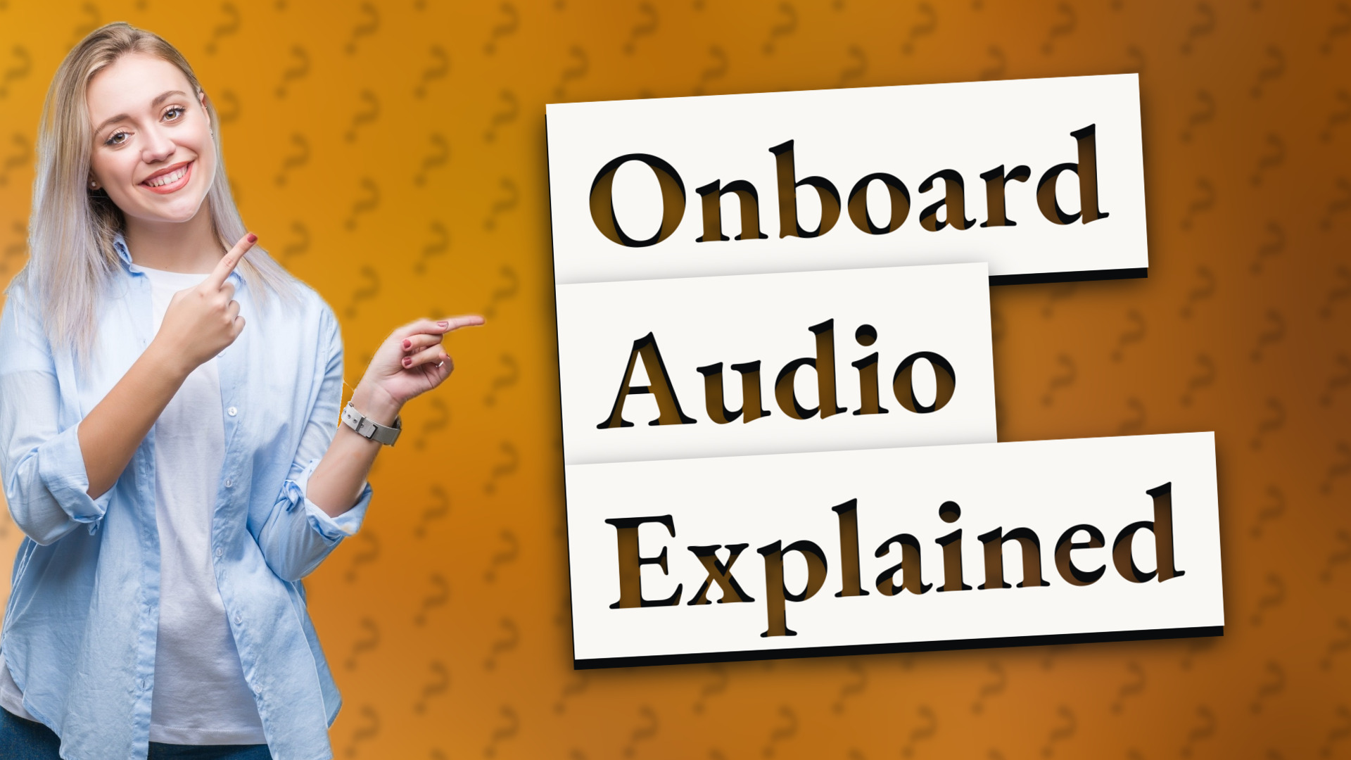 Onboard Audio Explained