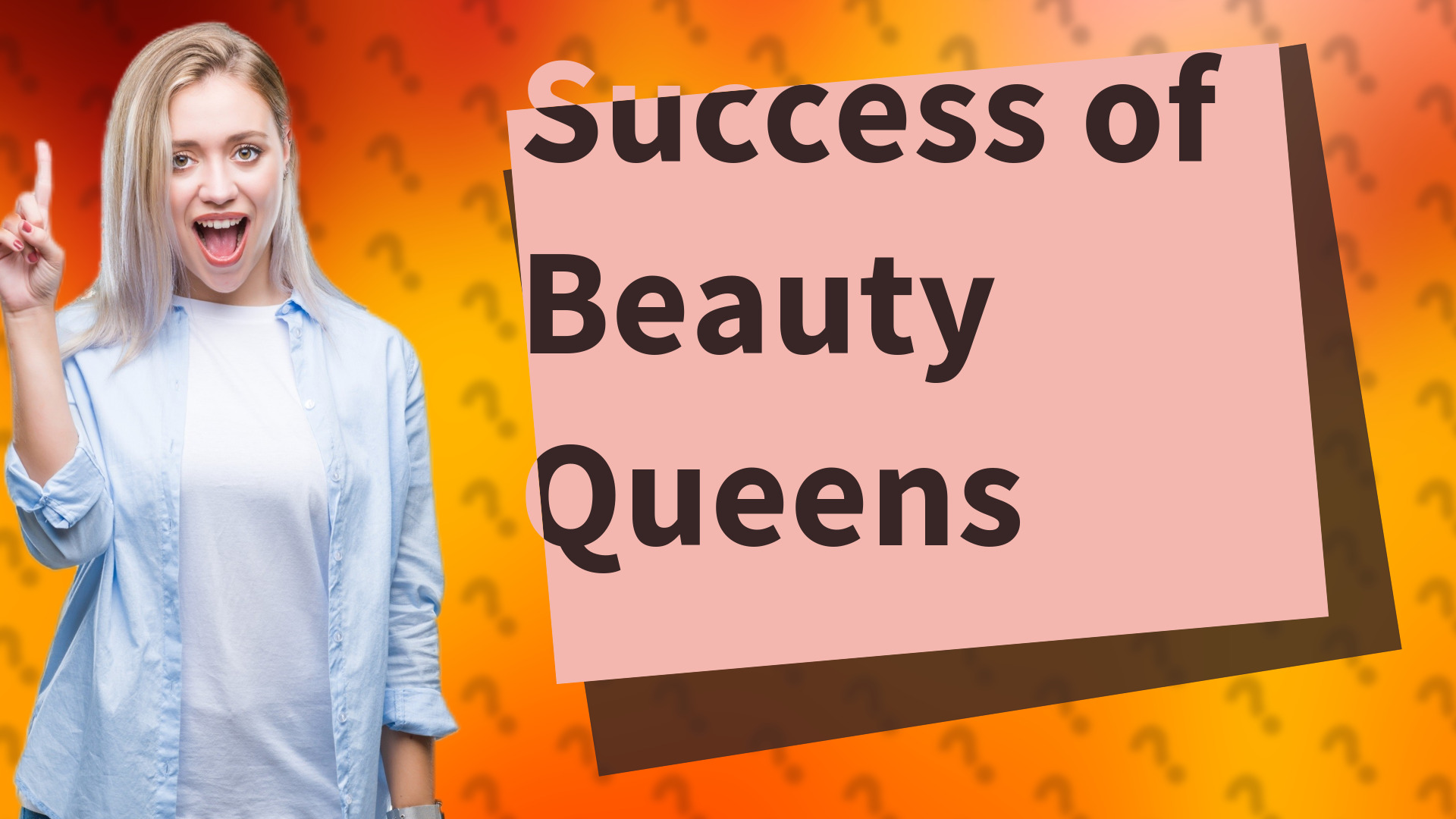 Success of Beauty Queens