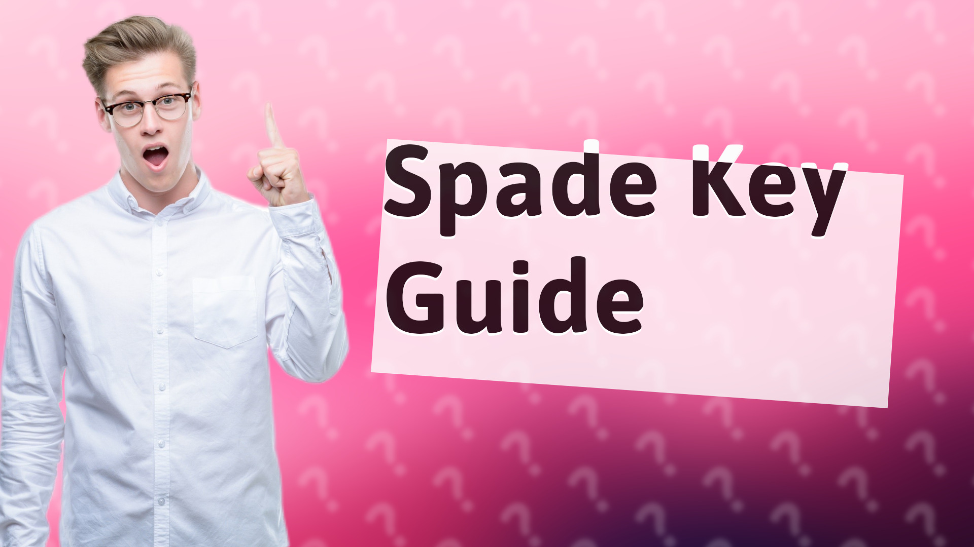 Spade Key Guide
