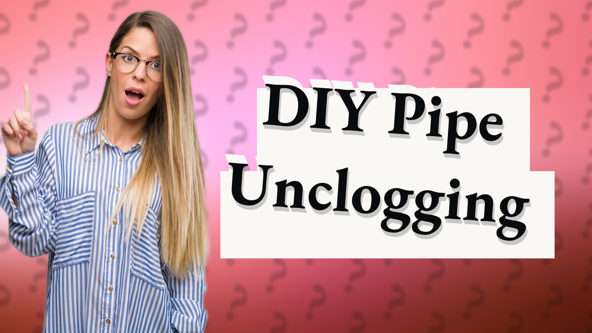 DIY Pipe Unclogging