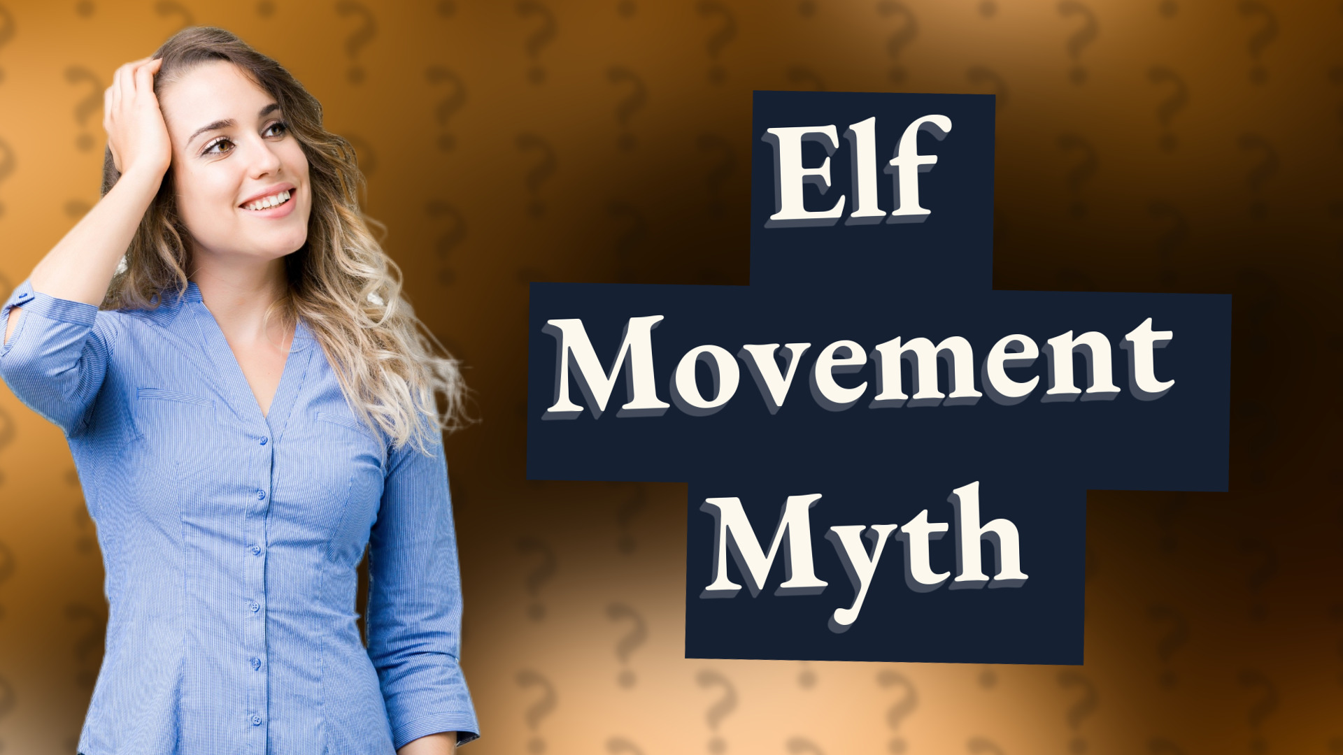 Elf Movement Myth