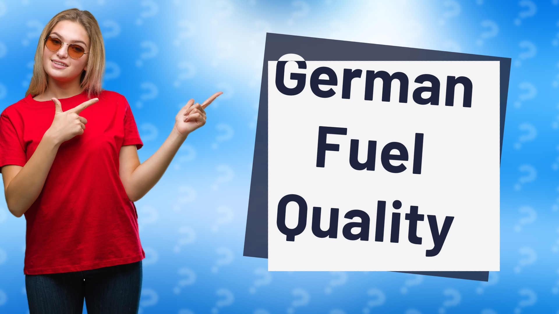German Fuel Quality