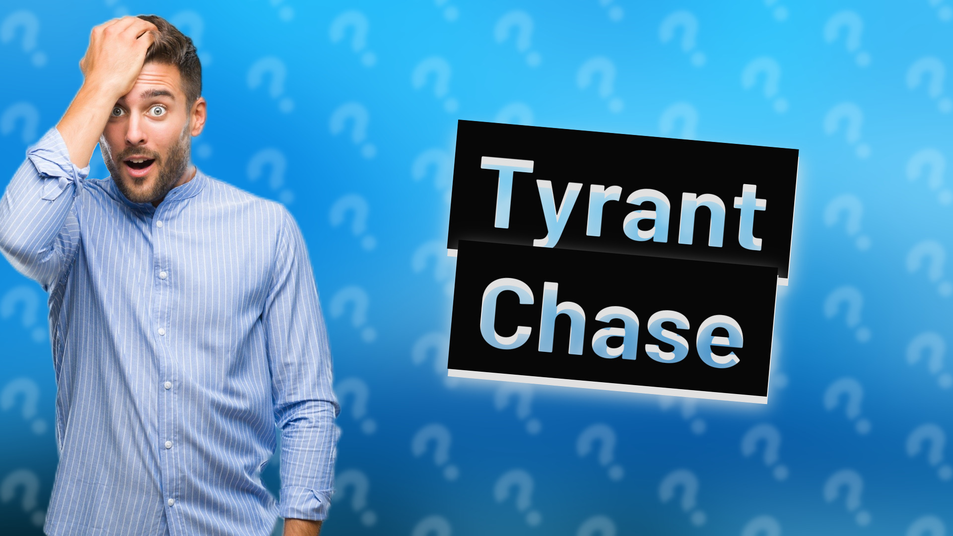 Tyrant Chase