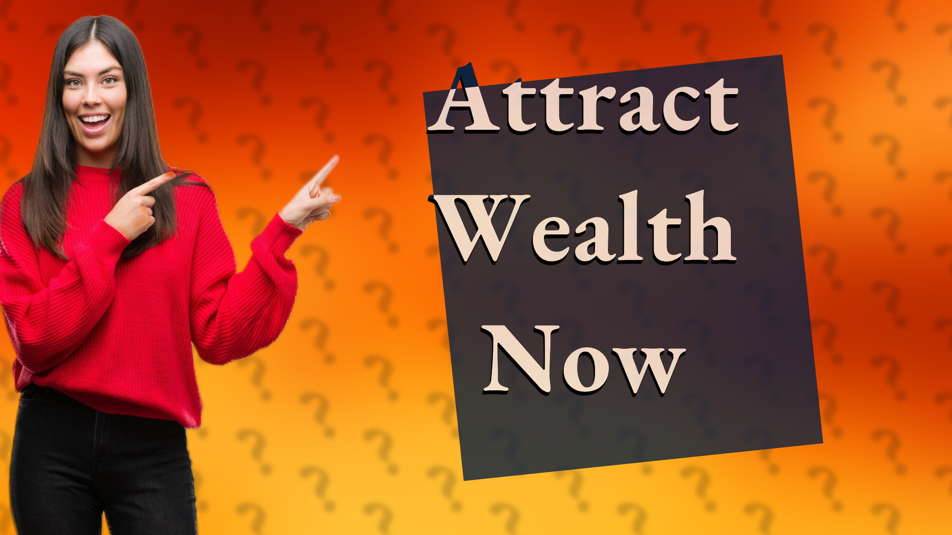 Attract Wealth Now