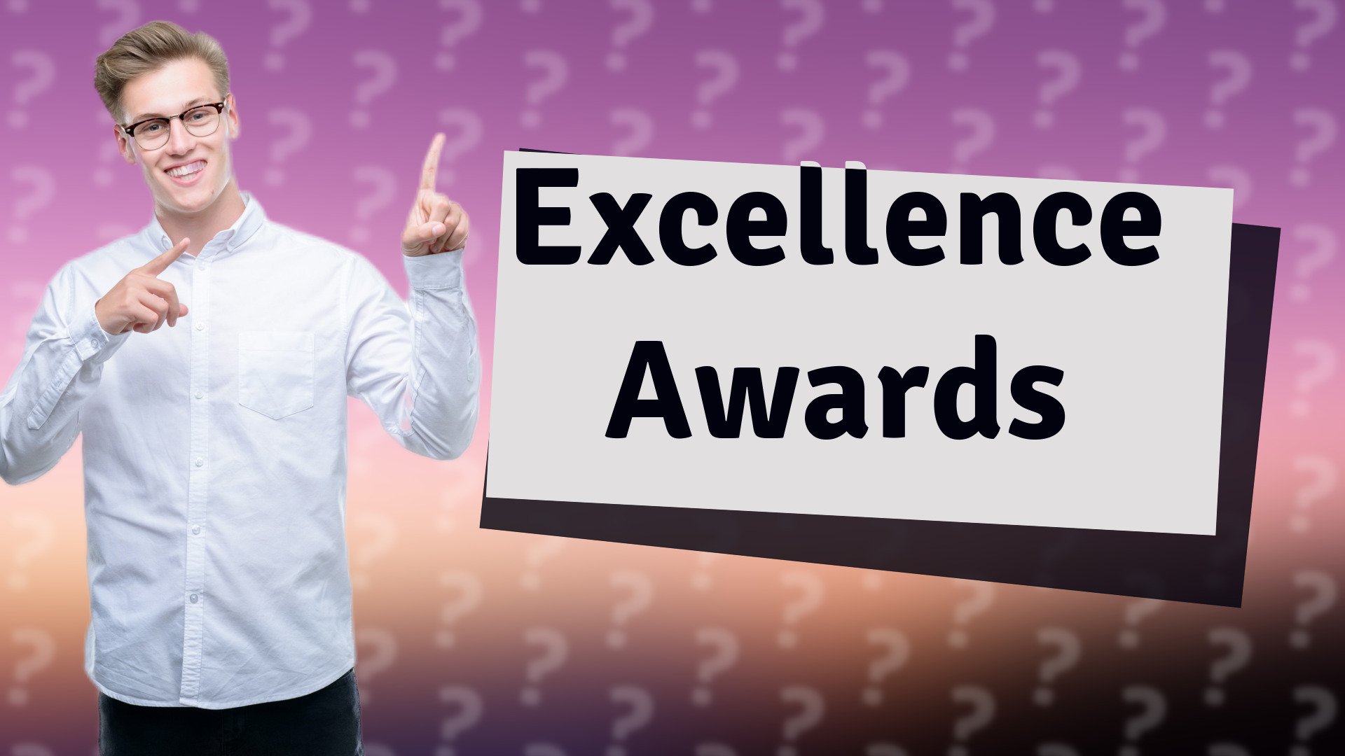 Excellence Awards