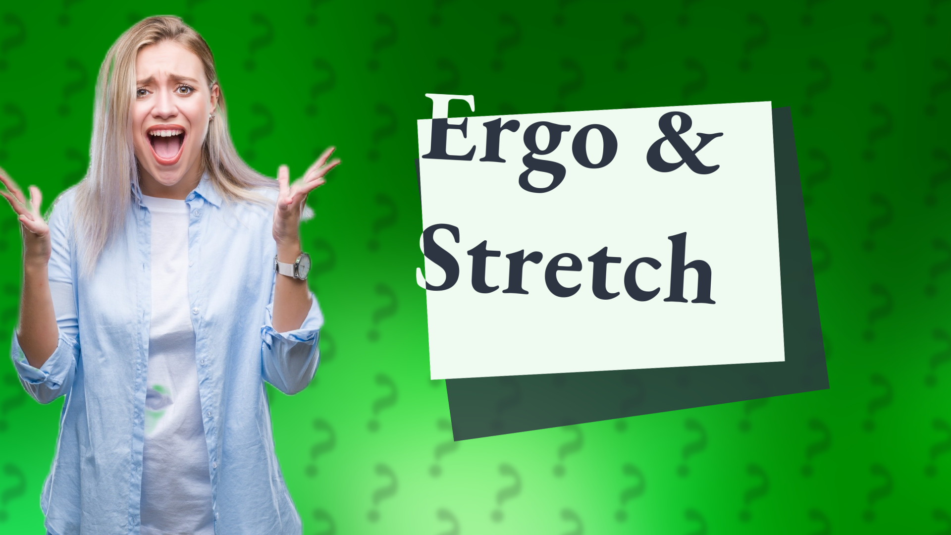 Ergo & Stretch