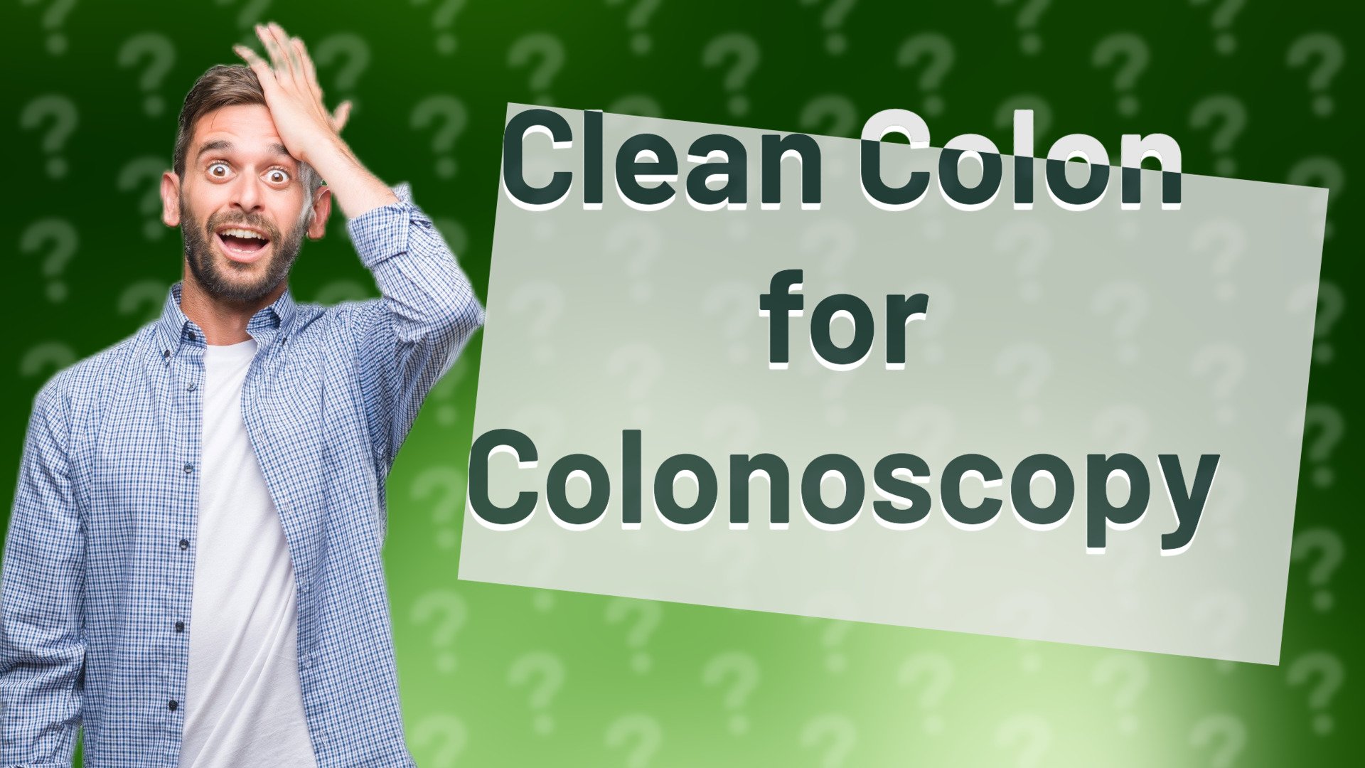 Clean Colon for Colonoscopy