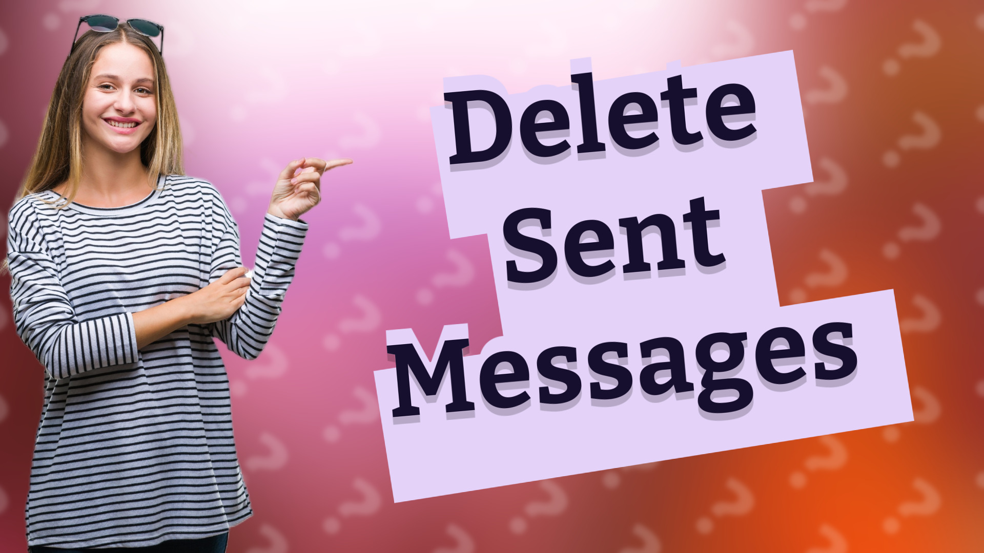 Delete Sent Messages