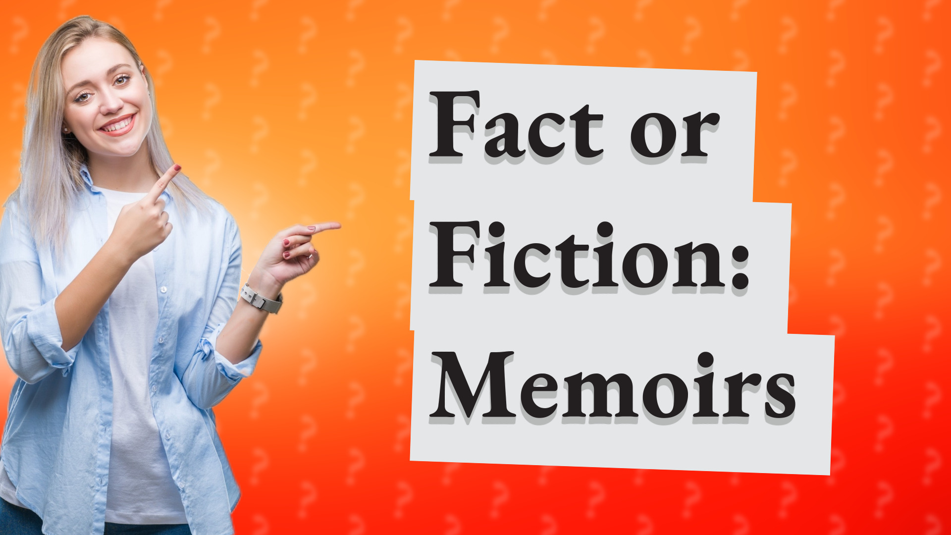 Fact or Fiction: Memoirs
