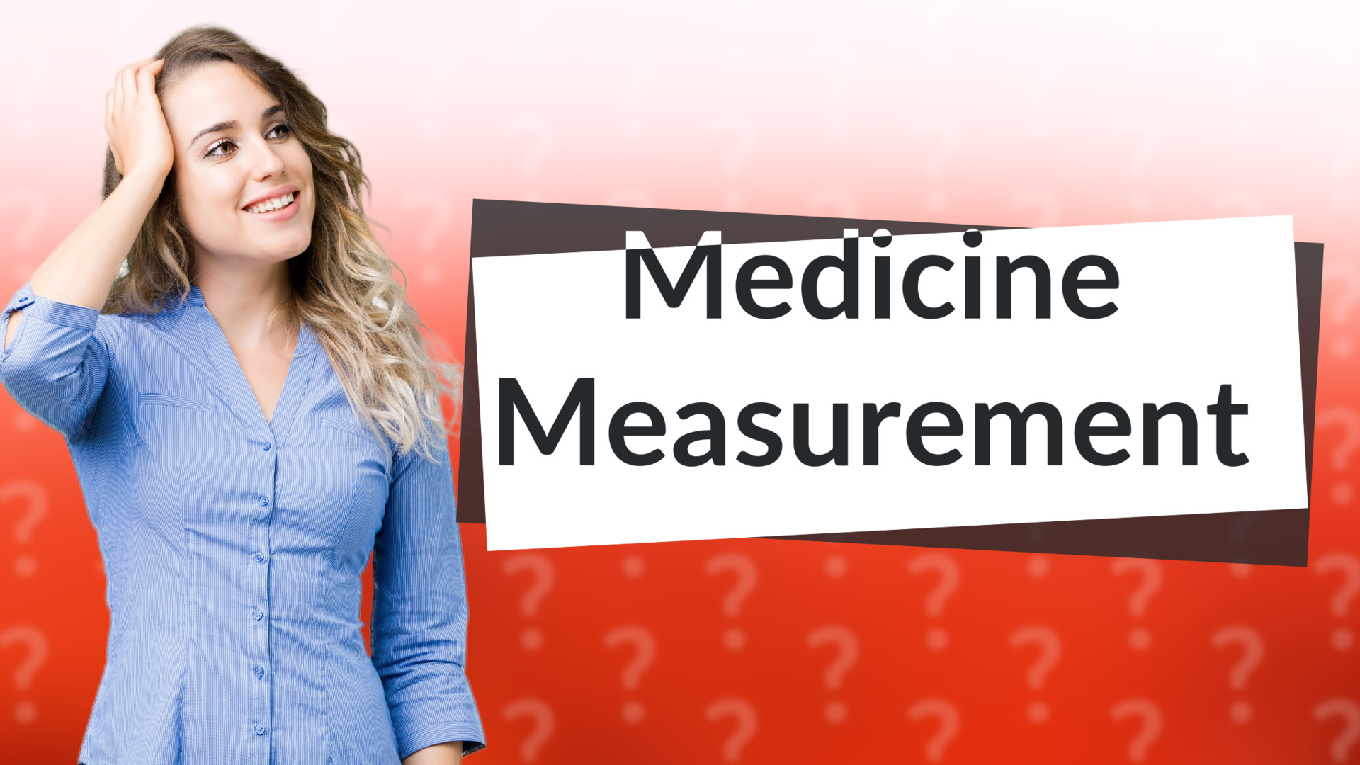Medicine Measurement