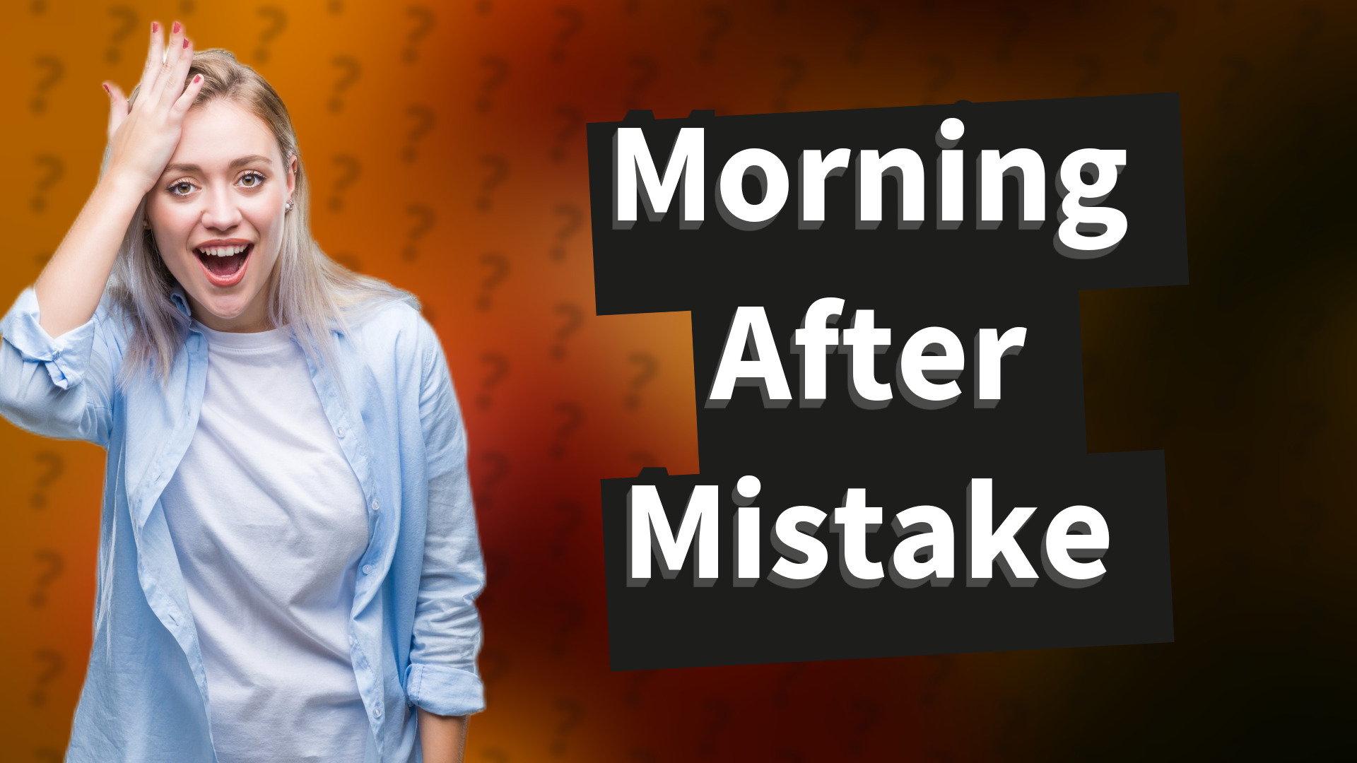 Morning After Mistake