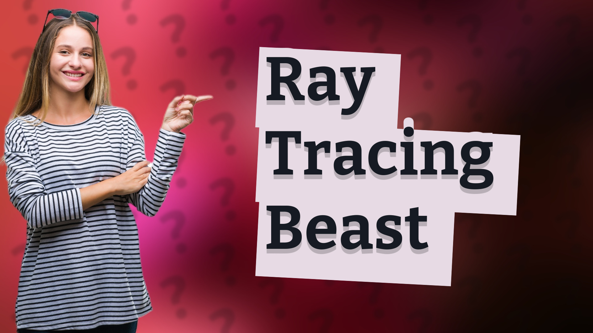 Ray Tracing Beast