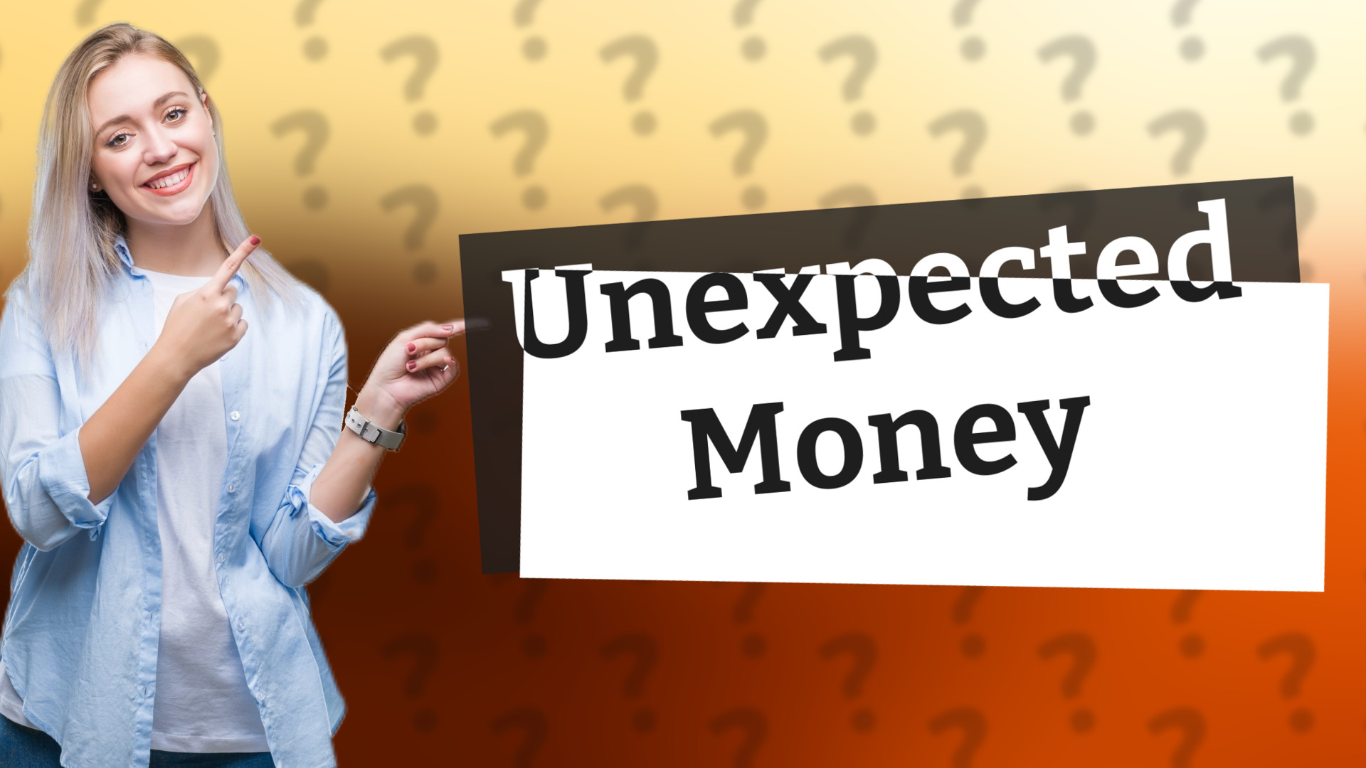 Unexpected Money
