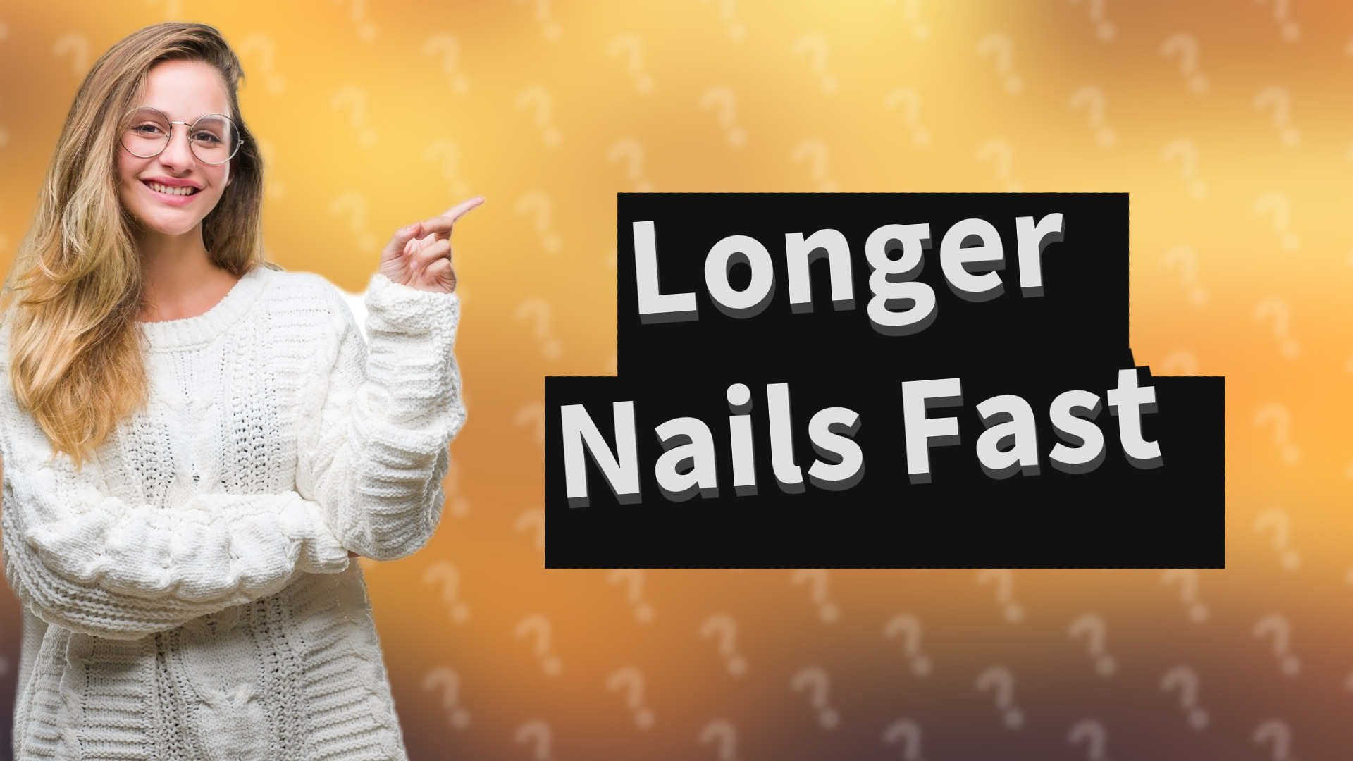 Longer Nails Fast
