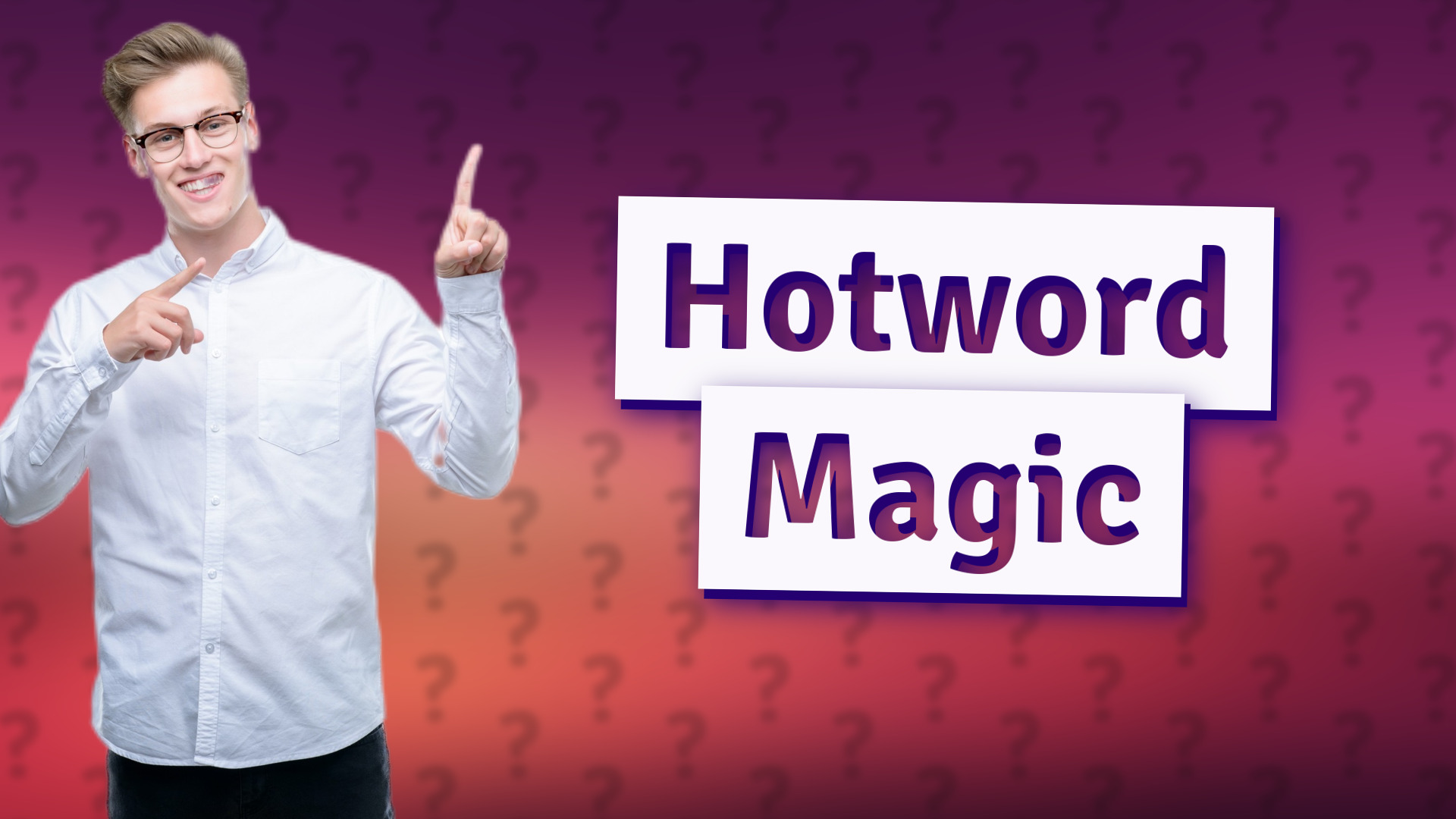 Hotword Magic