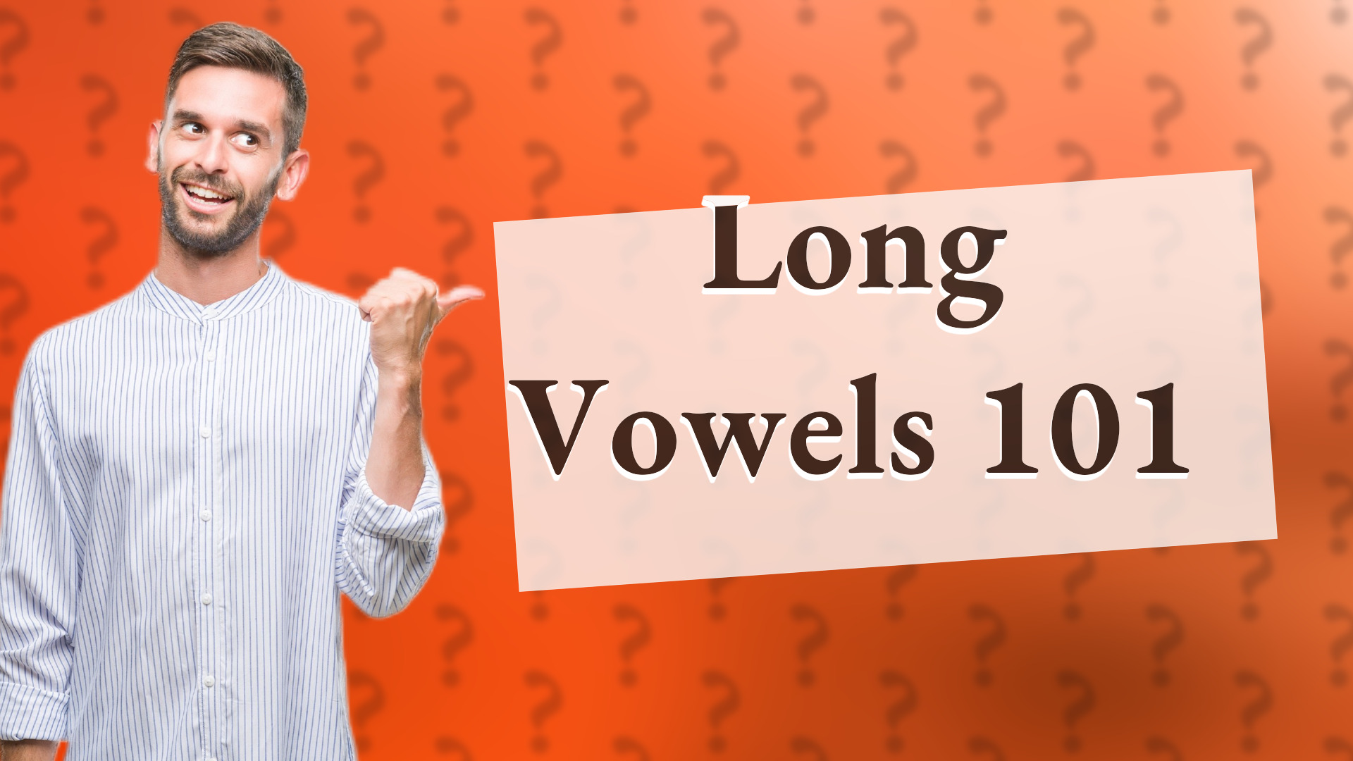 Long Vowels 101