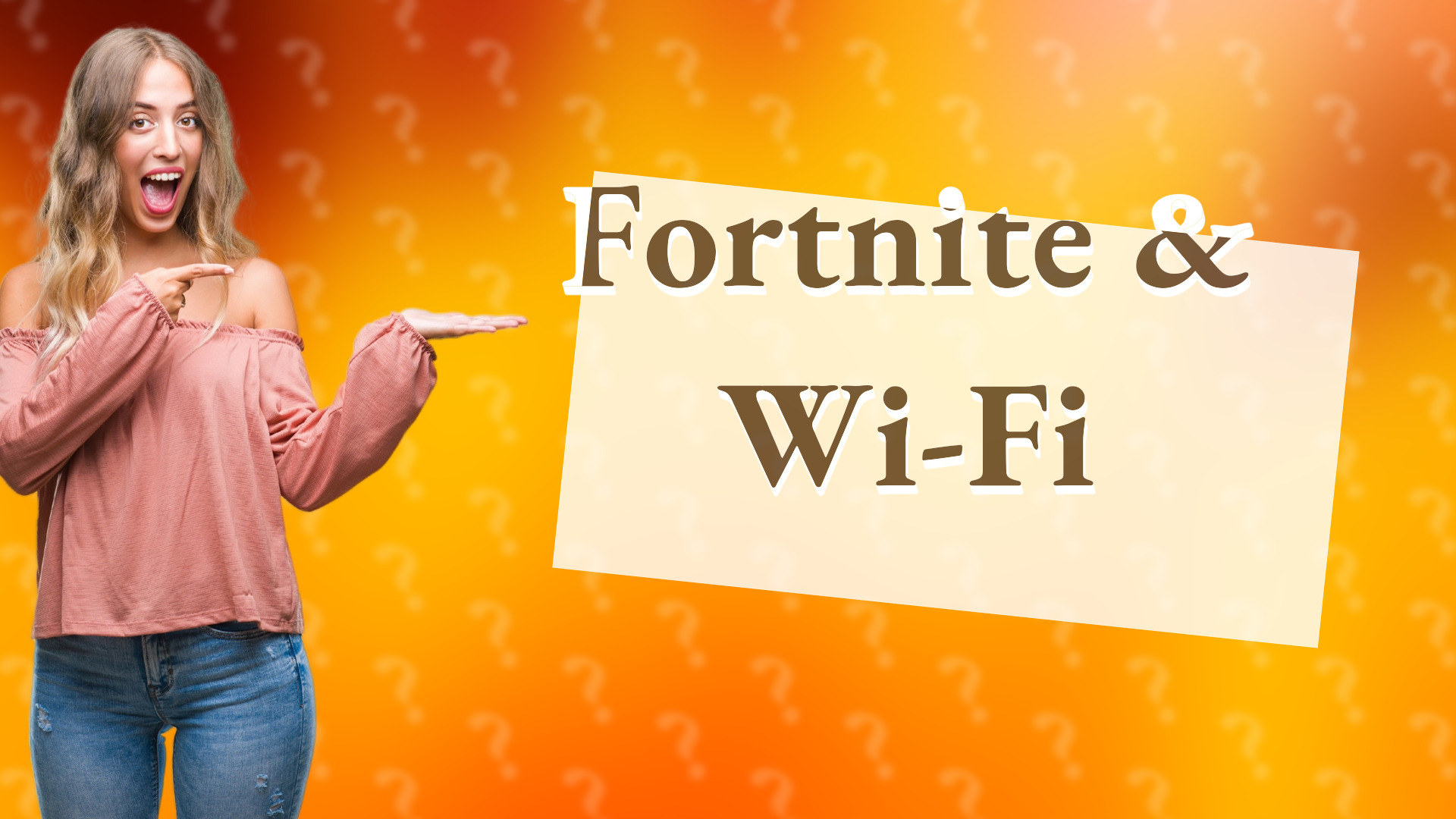 Fortnite & Wi-Fi
