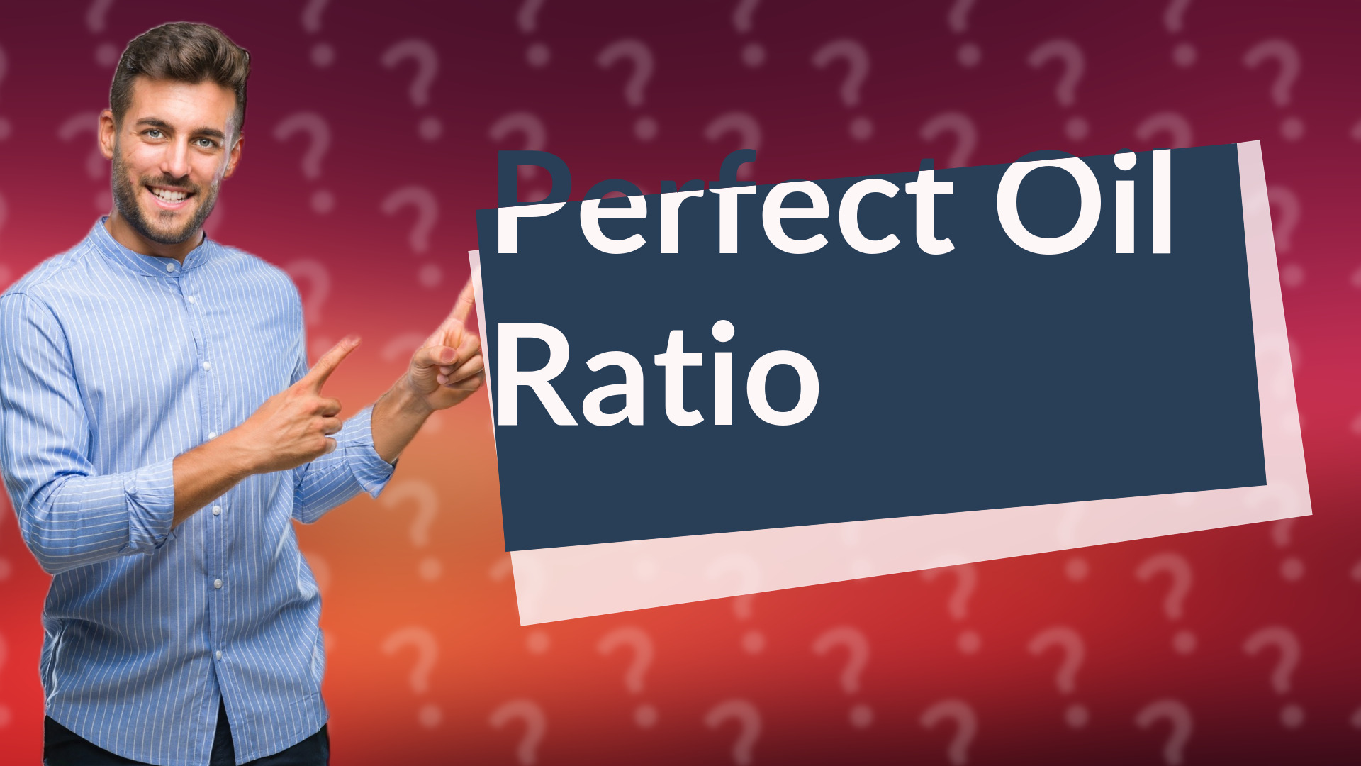 Perfect Oil Ratio